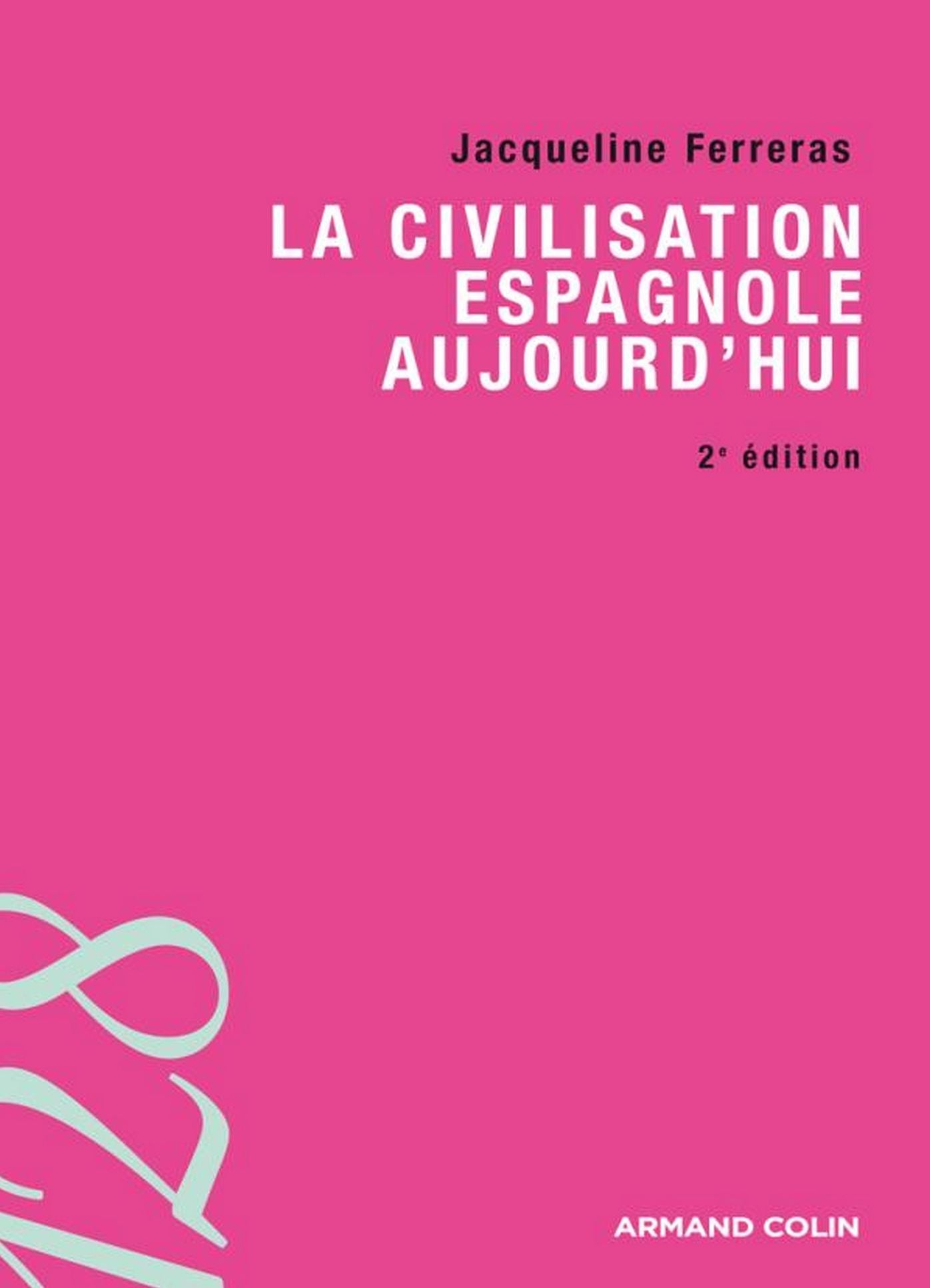 La civilisation espagnole d'aujourd'hui