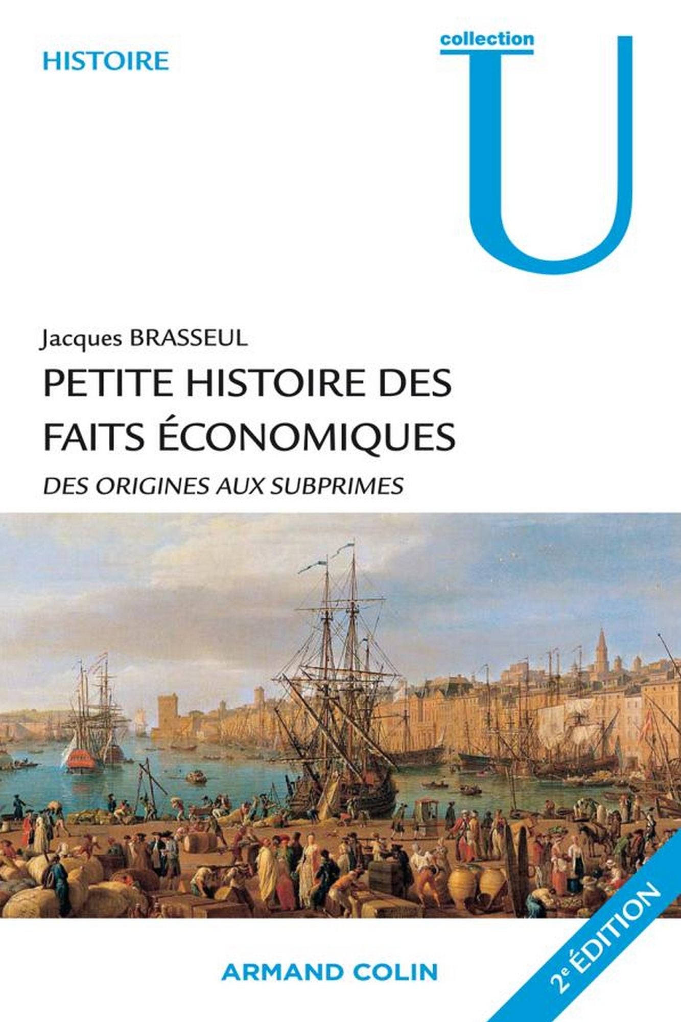 Petite histoire des faits économiques: Des origines aux subprimes
