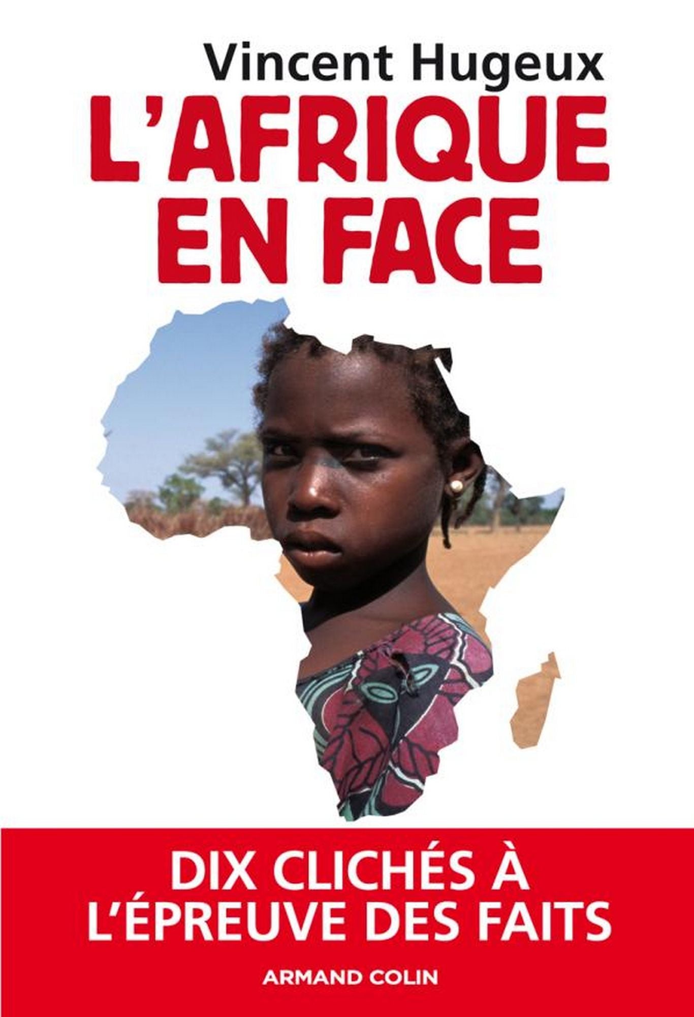 L'Afrique en face: Dix clichés à l'épreuve des faits