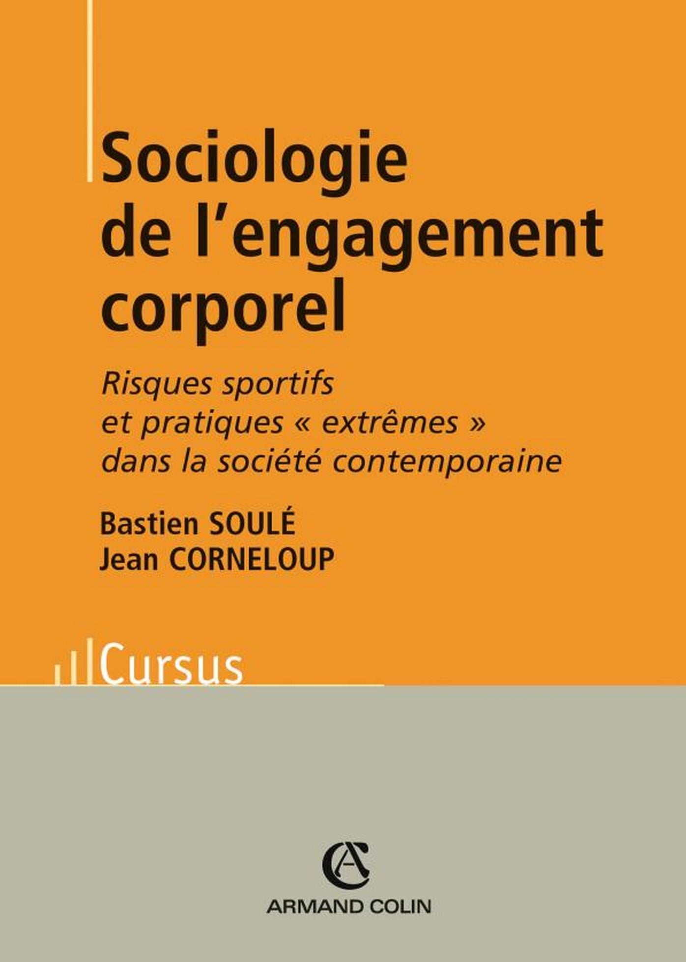 Sociologie de l'engagement corporel: Risques sportifs et pratiques "extrêmes" dans la société contemporaine