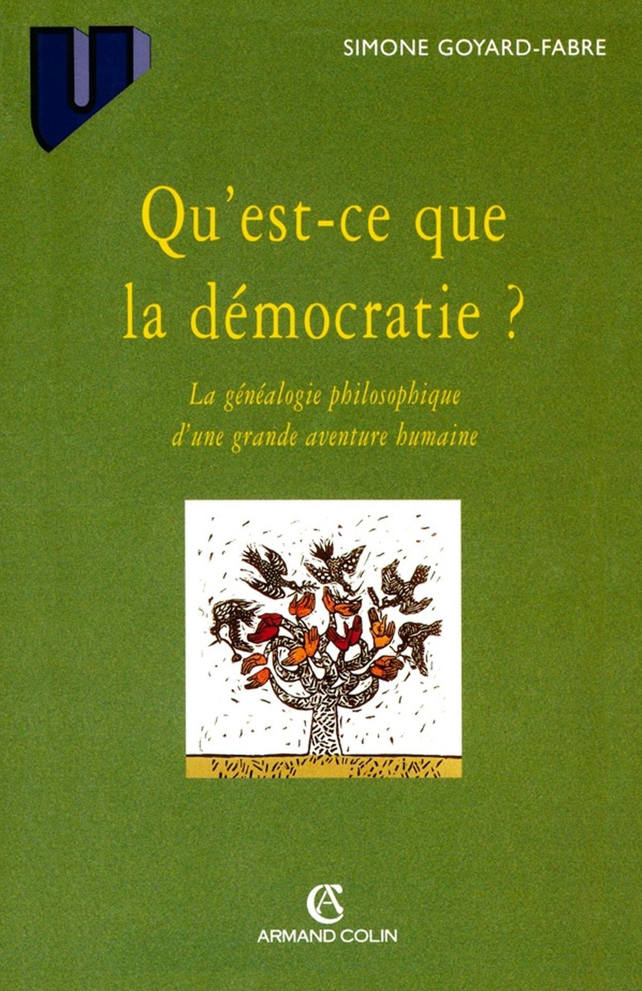 Qu'est-ce que la démocratie?: La généalogie philosophique d'une grande aventure humaine