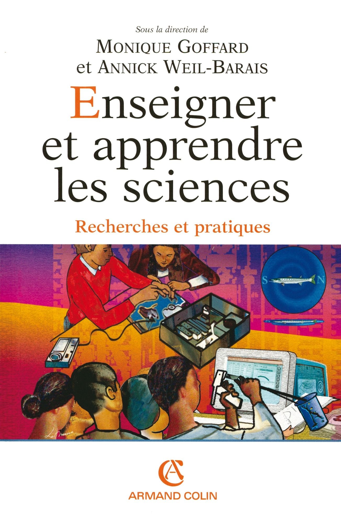 Enseigner et apprendre les sciences: Recherches et pratiques