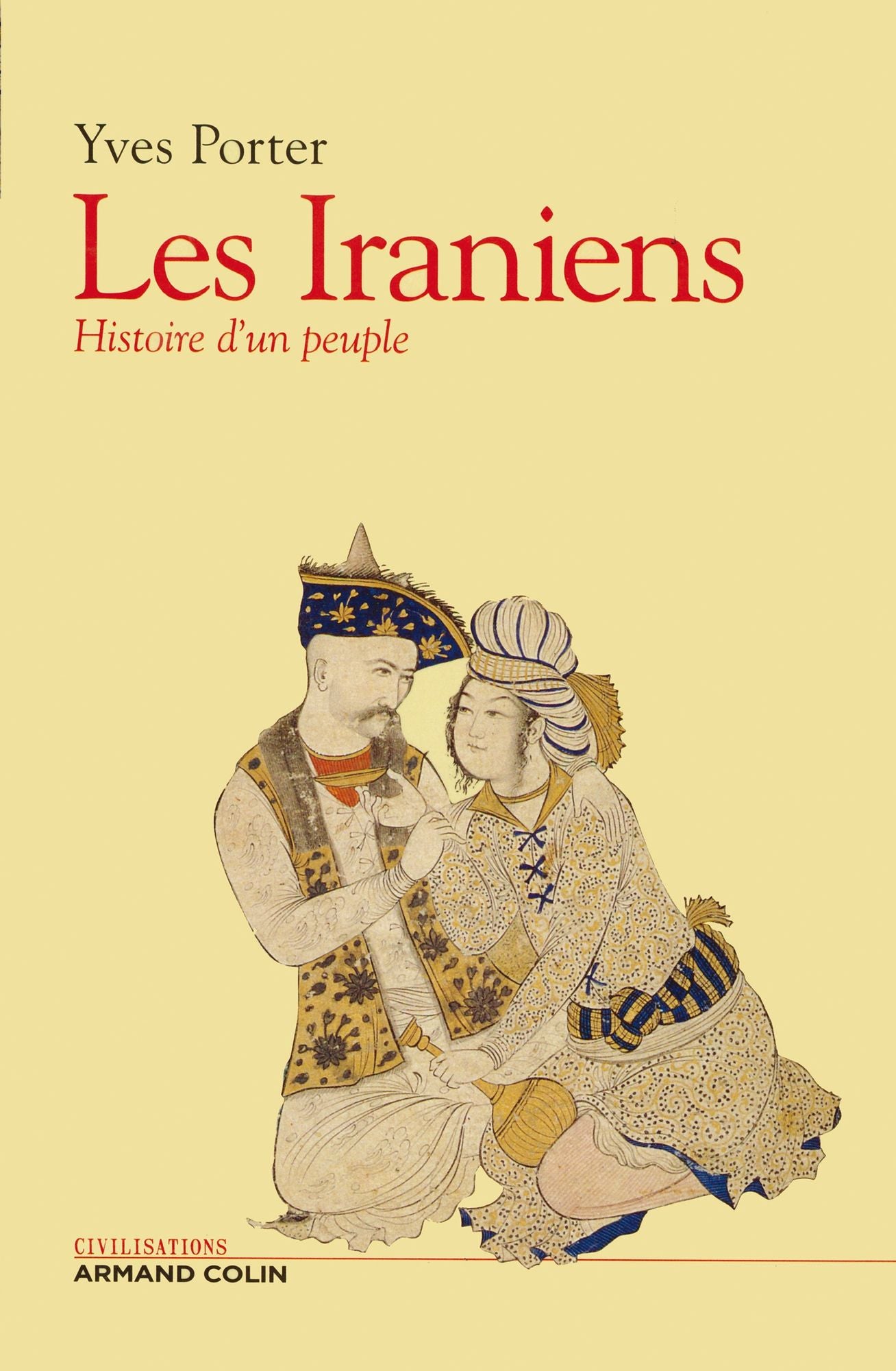Les iraniens: Histoire d'un peuple