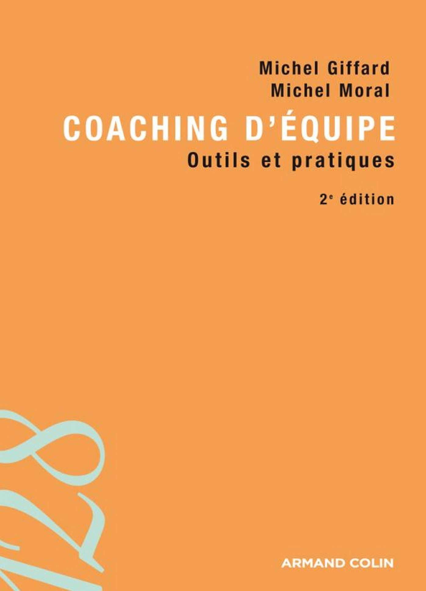 Coaching d'équipe: Outils et pratiques