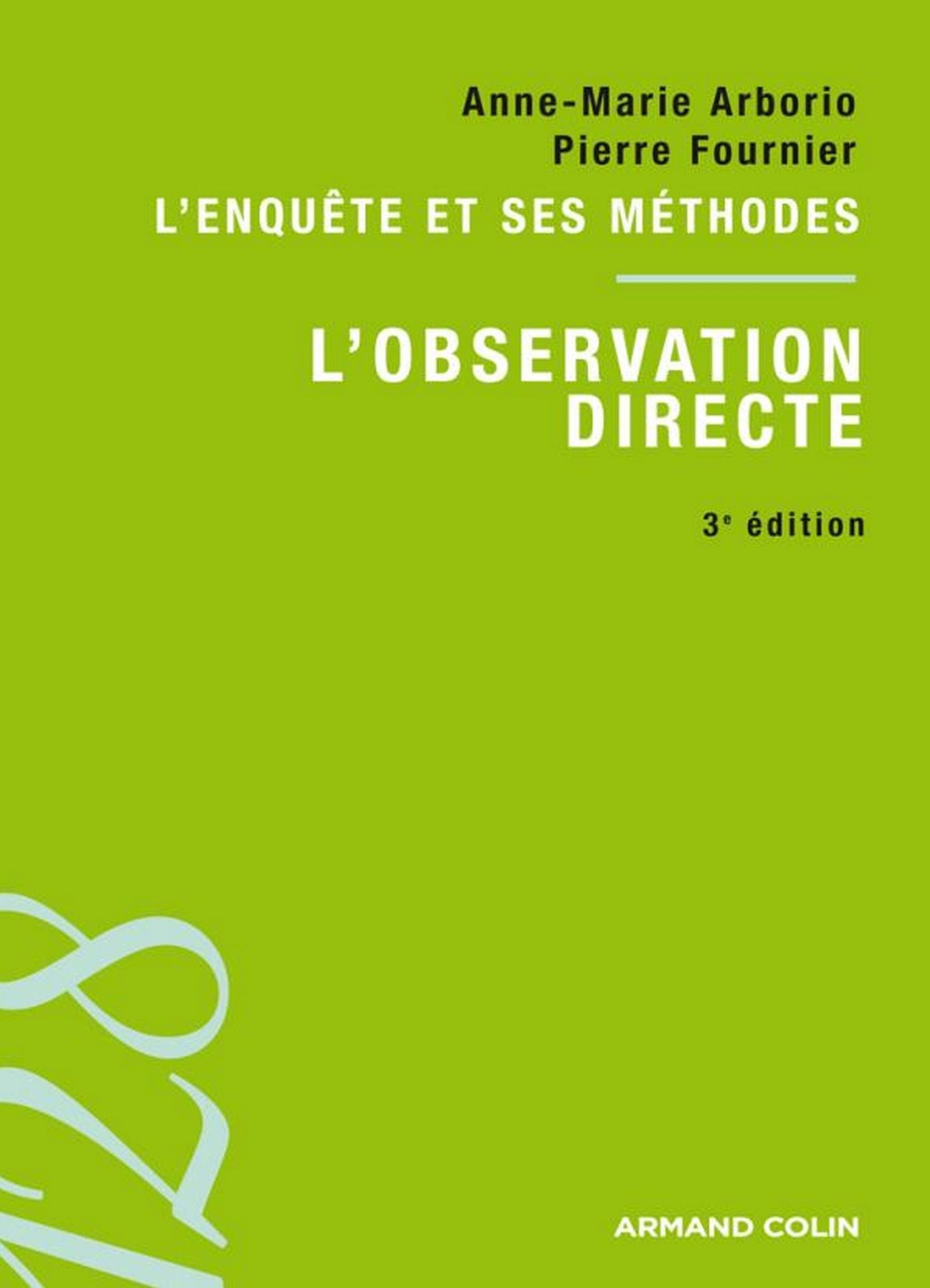 L'observation directe: L'enquête et ses méthodes