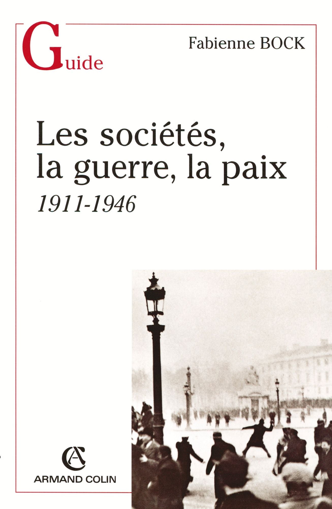 Les sociétés, la guerre, la paix: 1911-1946