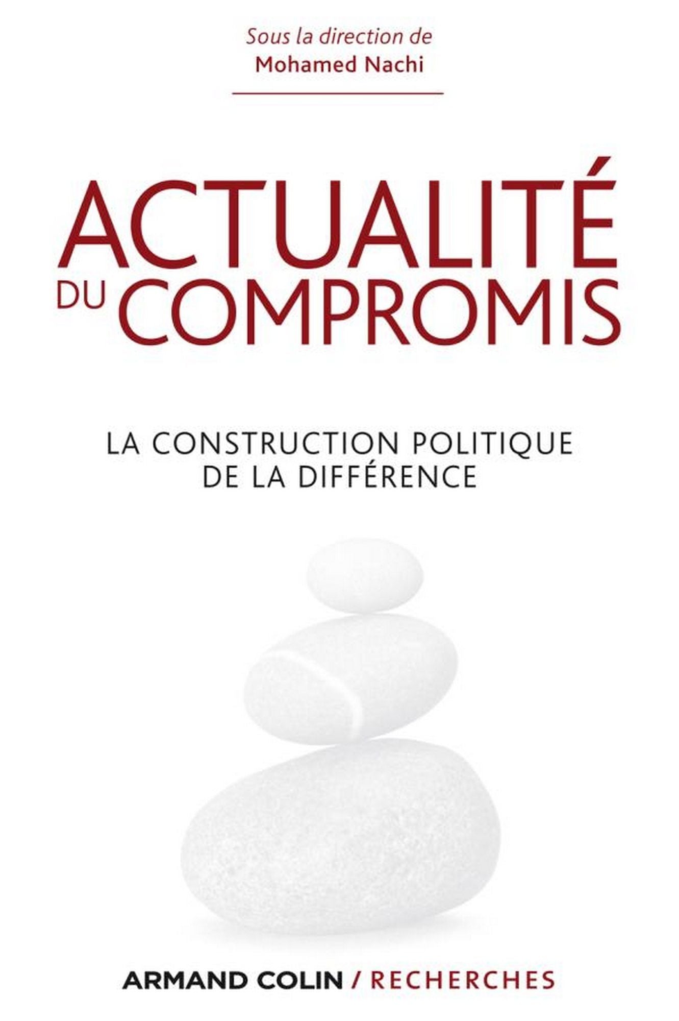 Actualité du compromis: La construction politique de la différence