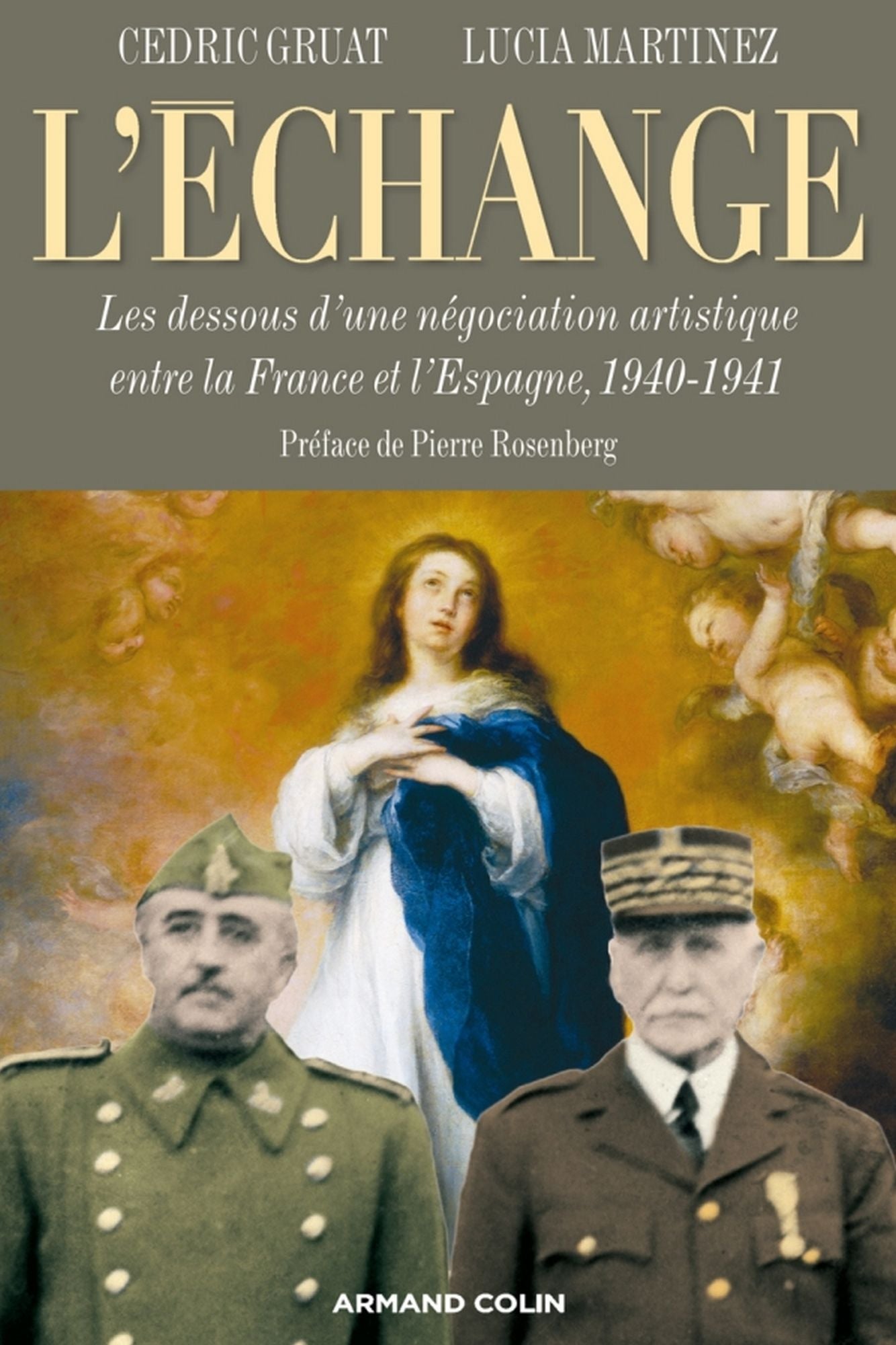 L'échange: Les dessous d'une négociation artistique entre la France et l'Espagne, 1940-1941