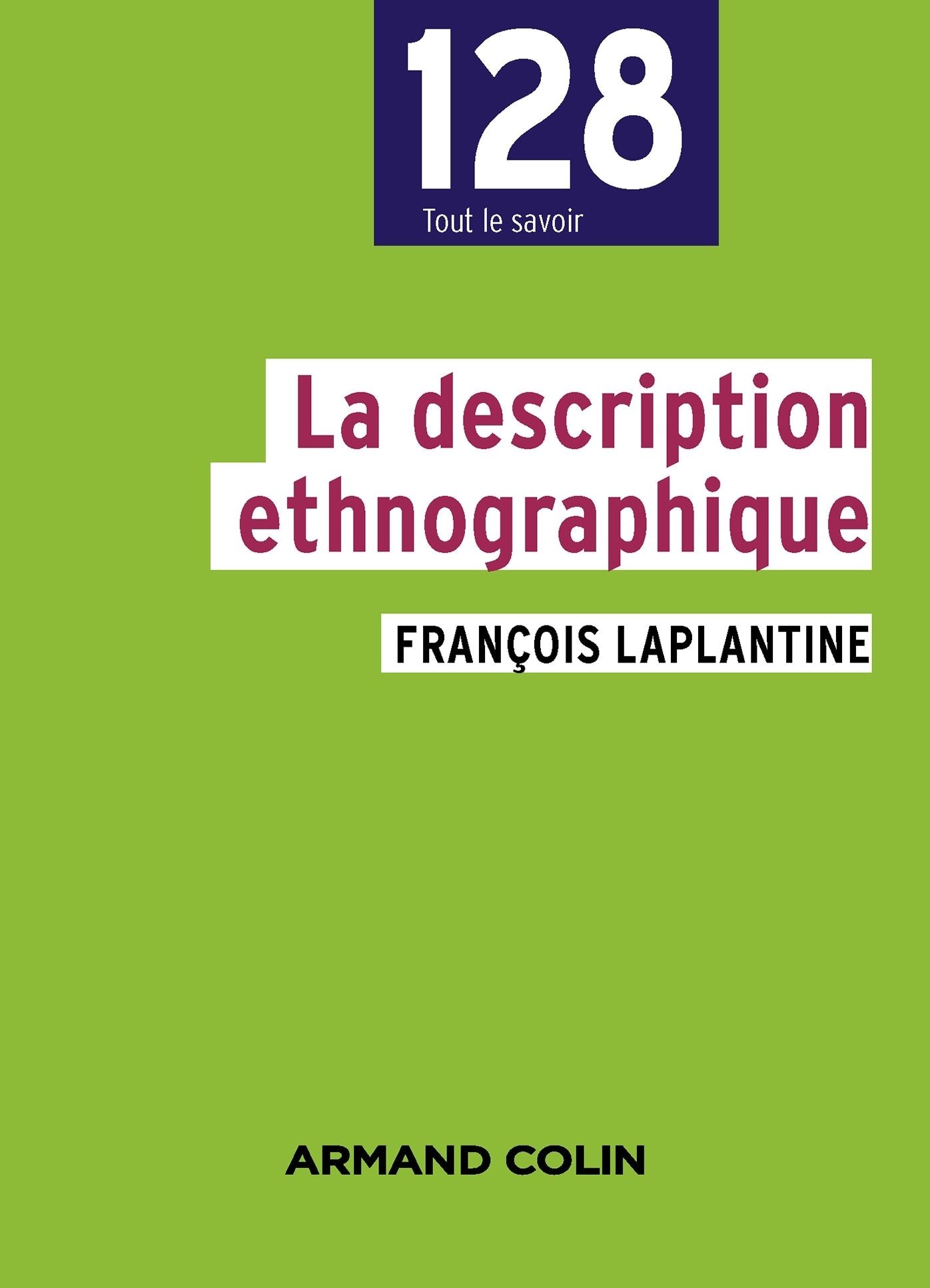 La description ethnographique: L'enquête et ses méthodes