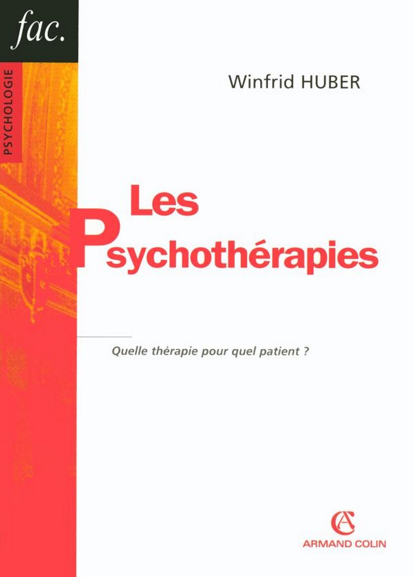 Les psychothérapies: Quelle thérapie pour quel patient ?