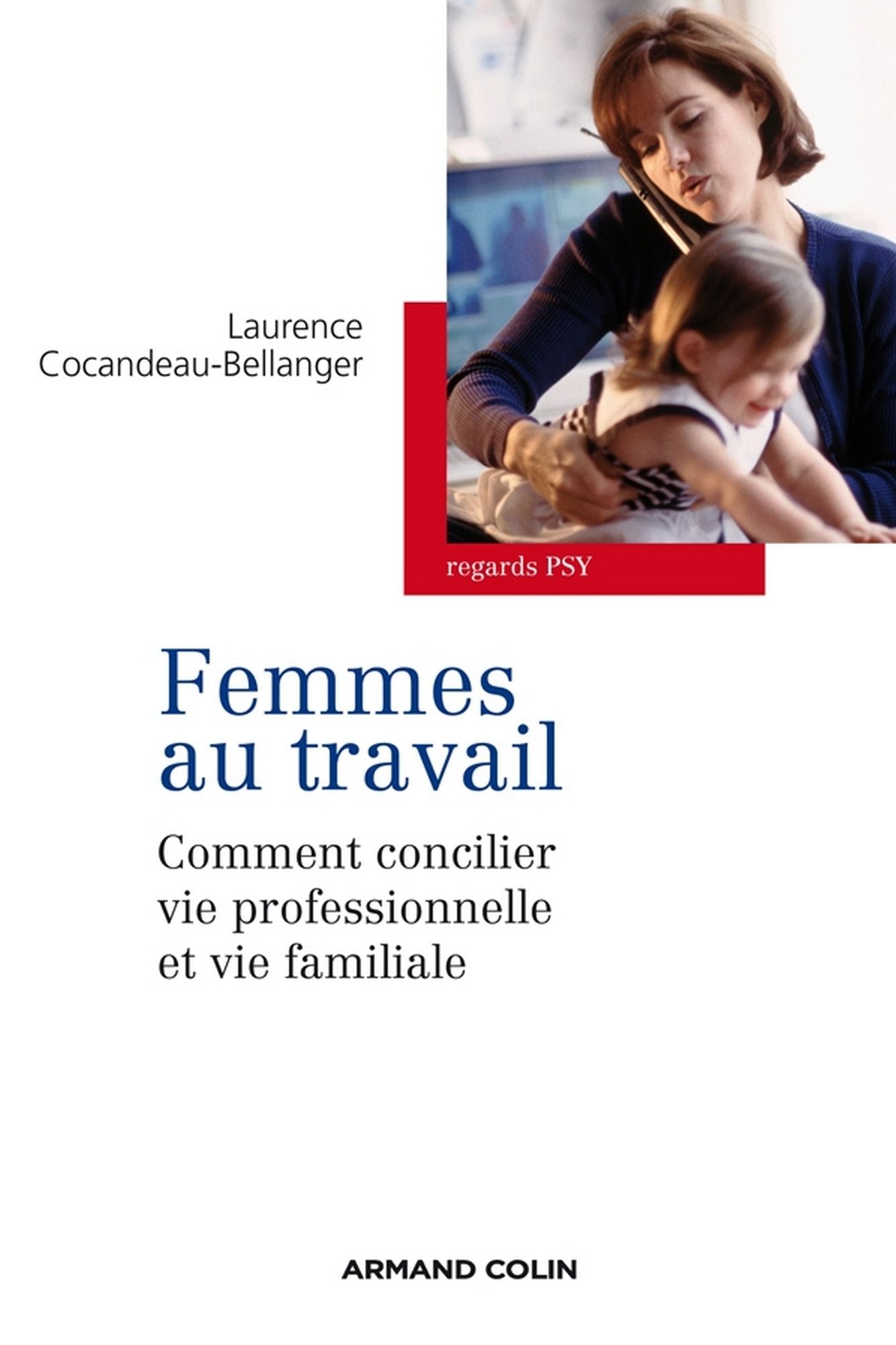 Les femmes au travail: Comment concilier vie professionnelle et familiale