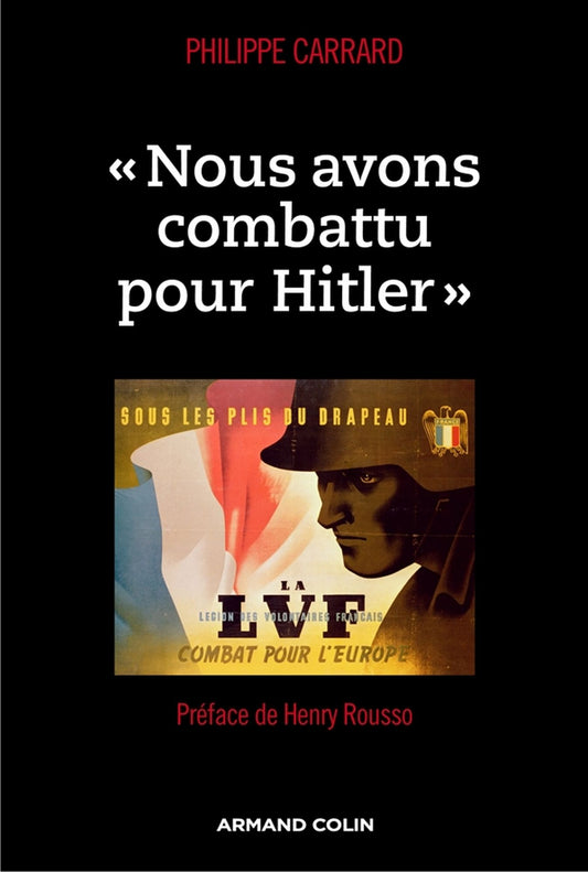 " Nous avons combattu pour Hitler "
