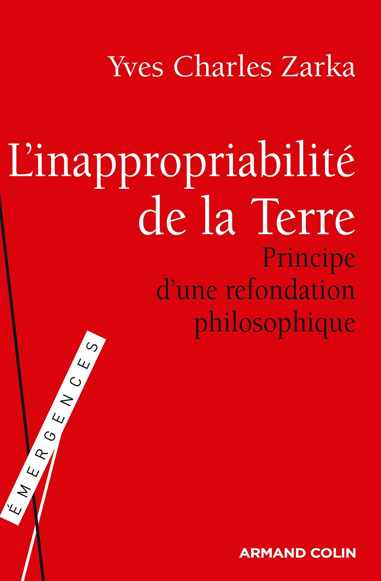 L'inappropriabilité de la Terre: Principe d'une refondation philosophique