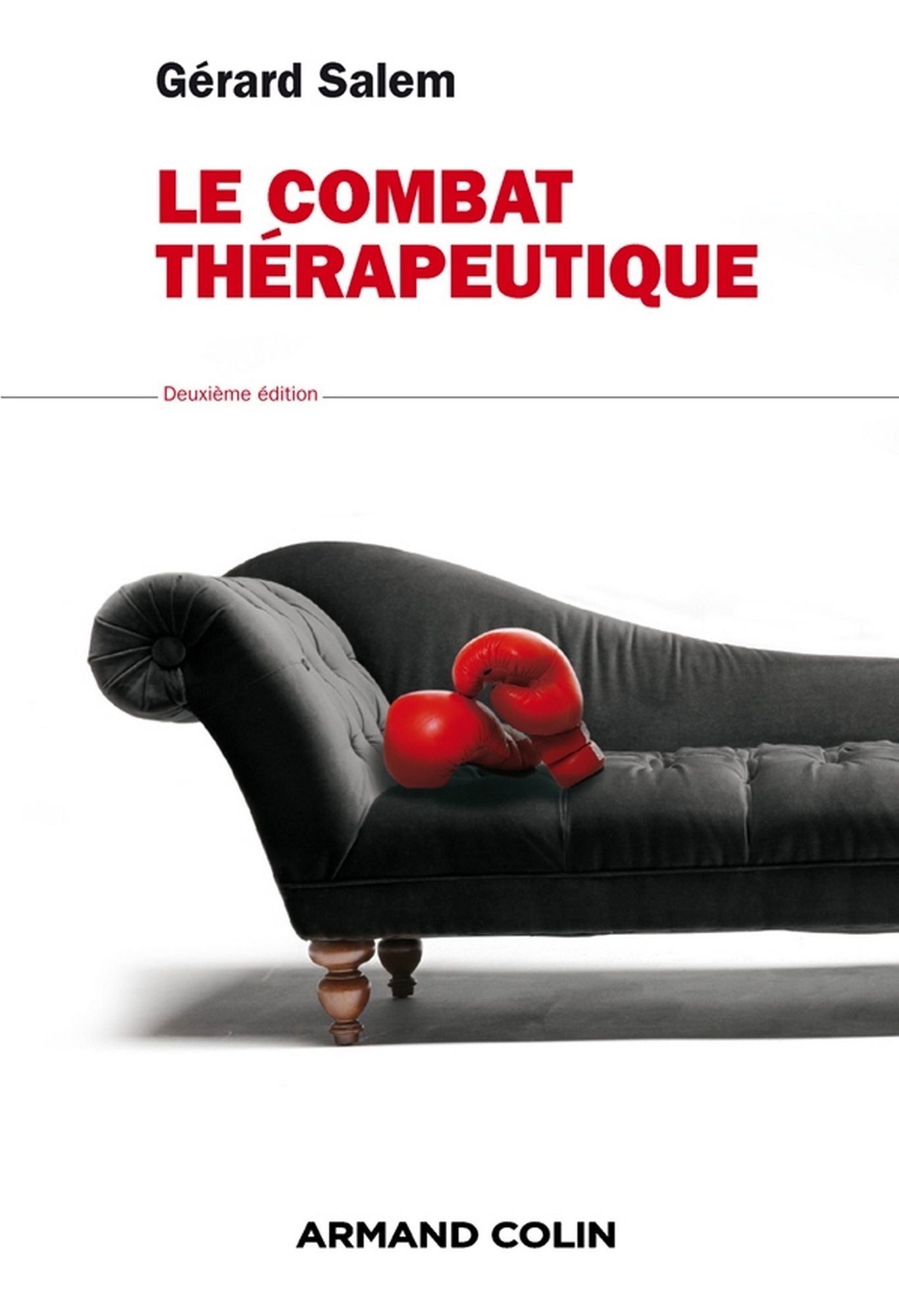 Le combat thérapeutique: L'art de guérir par le conflit