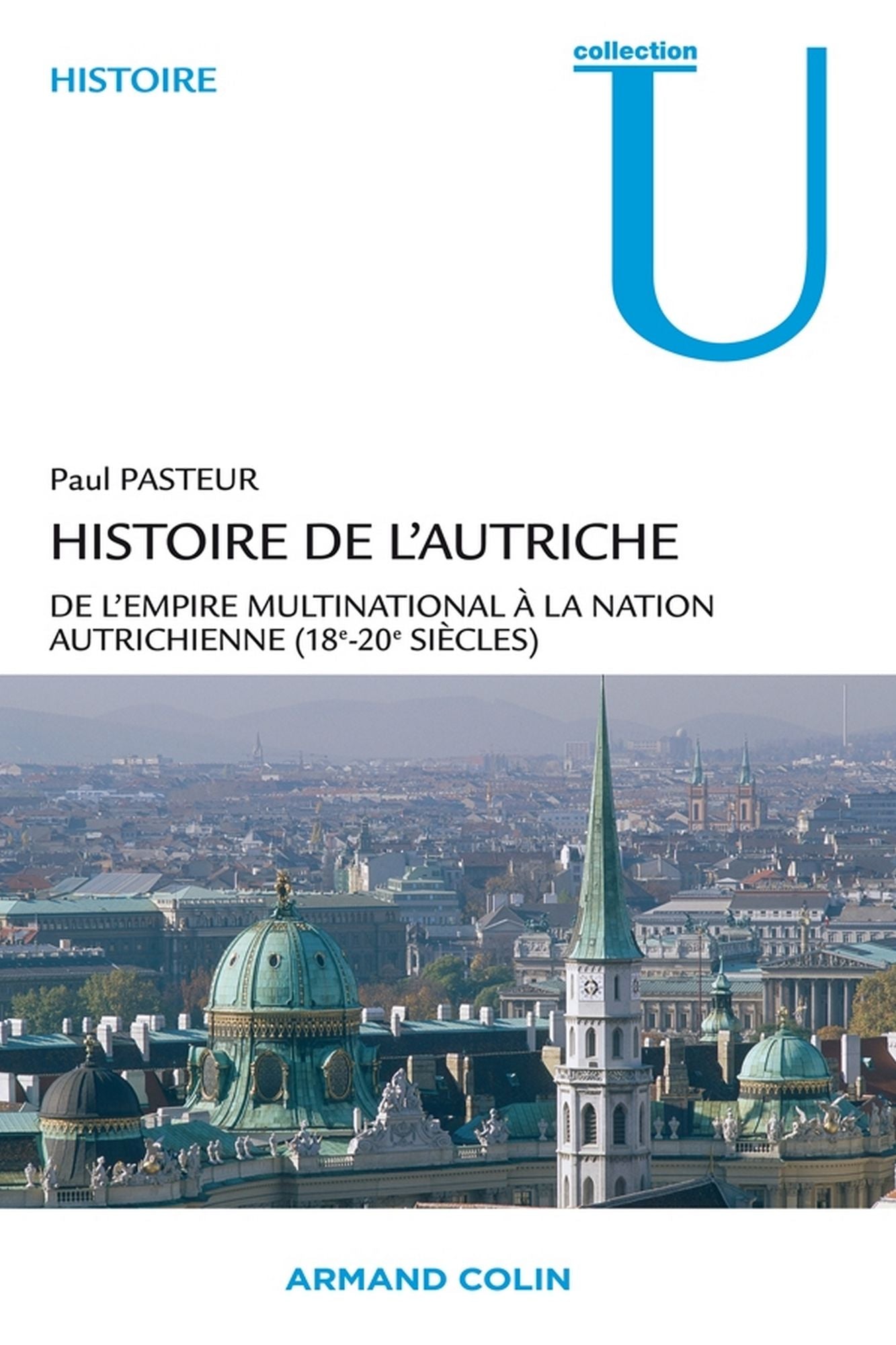 Histoire de l'Autriche: De l'empire multinational à la nation autrichienne (18e-20e s.)