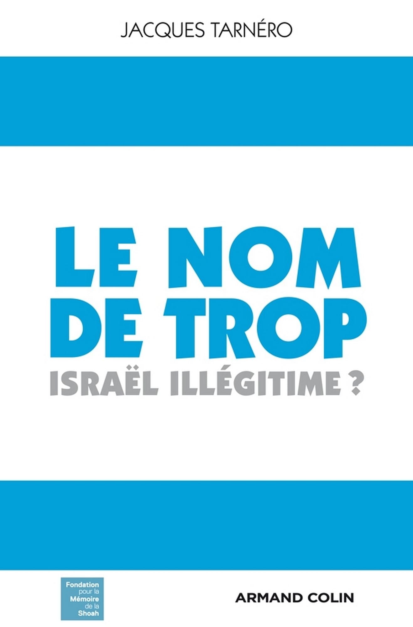 Le nom de trop: Israël illégitime ?