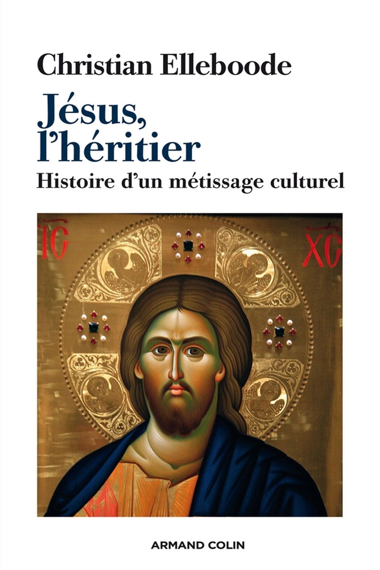 Jésus, l'héritier: Histoire d'un métissage culturel