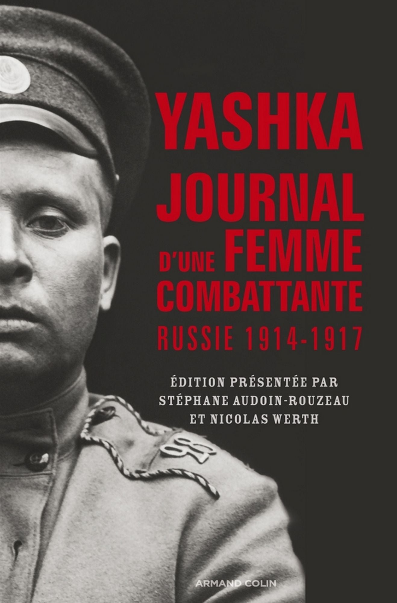 Yashka, journal d'une femme combattante: Russie (1914-1917)