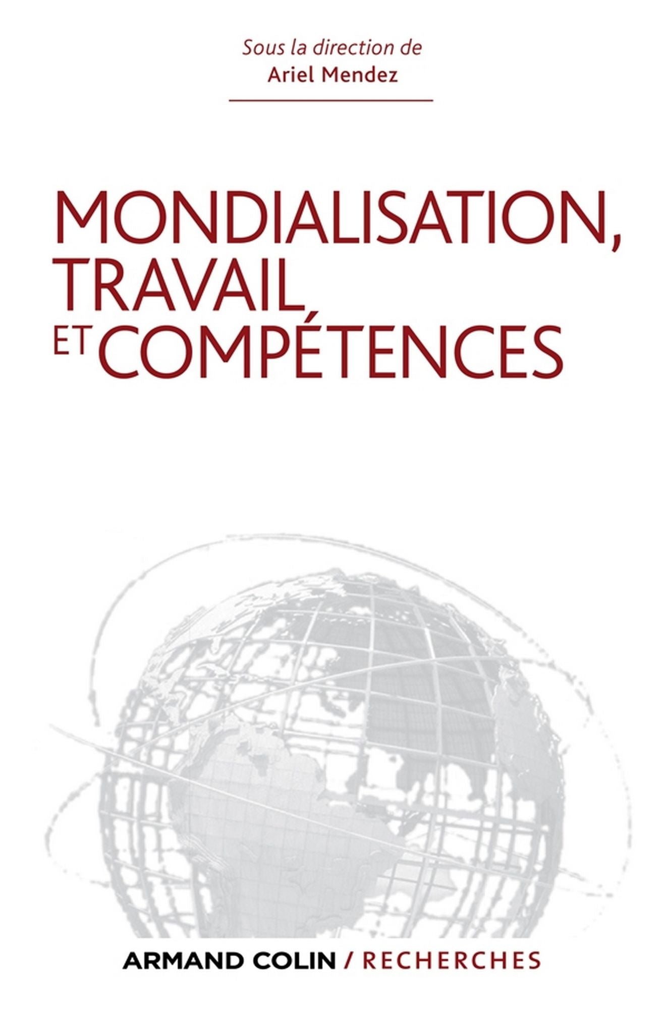 Mondialisation, travail et compétences: Les dynamiques sociétales en question