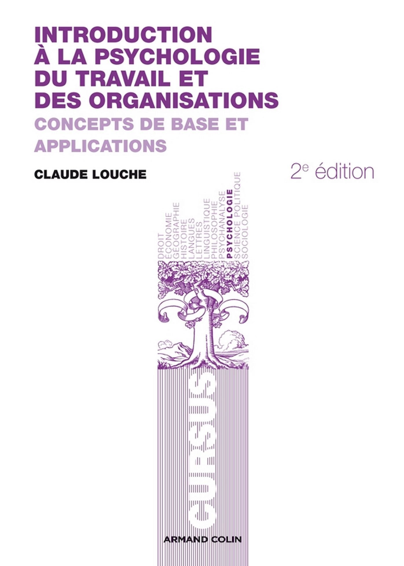 Introduction à la psychologie du travail et des organisations: Concepts de base et applications