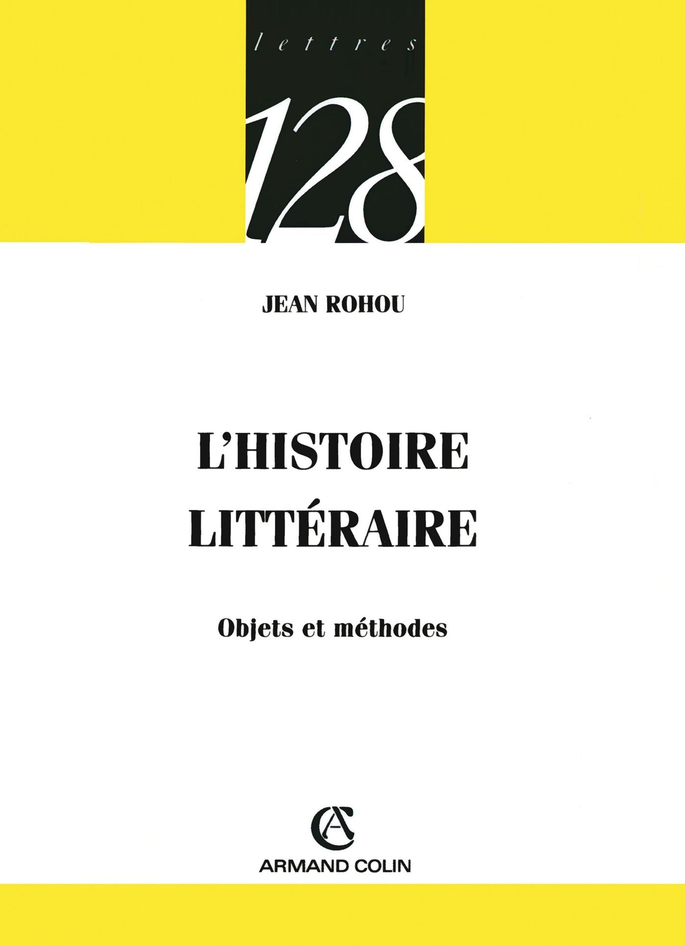 L'histoire littéraire: Objets et méthodes