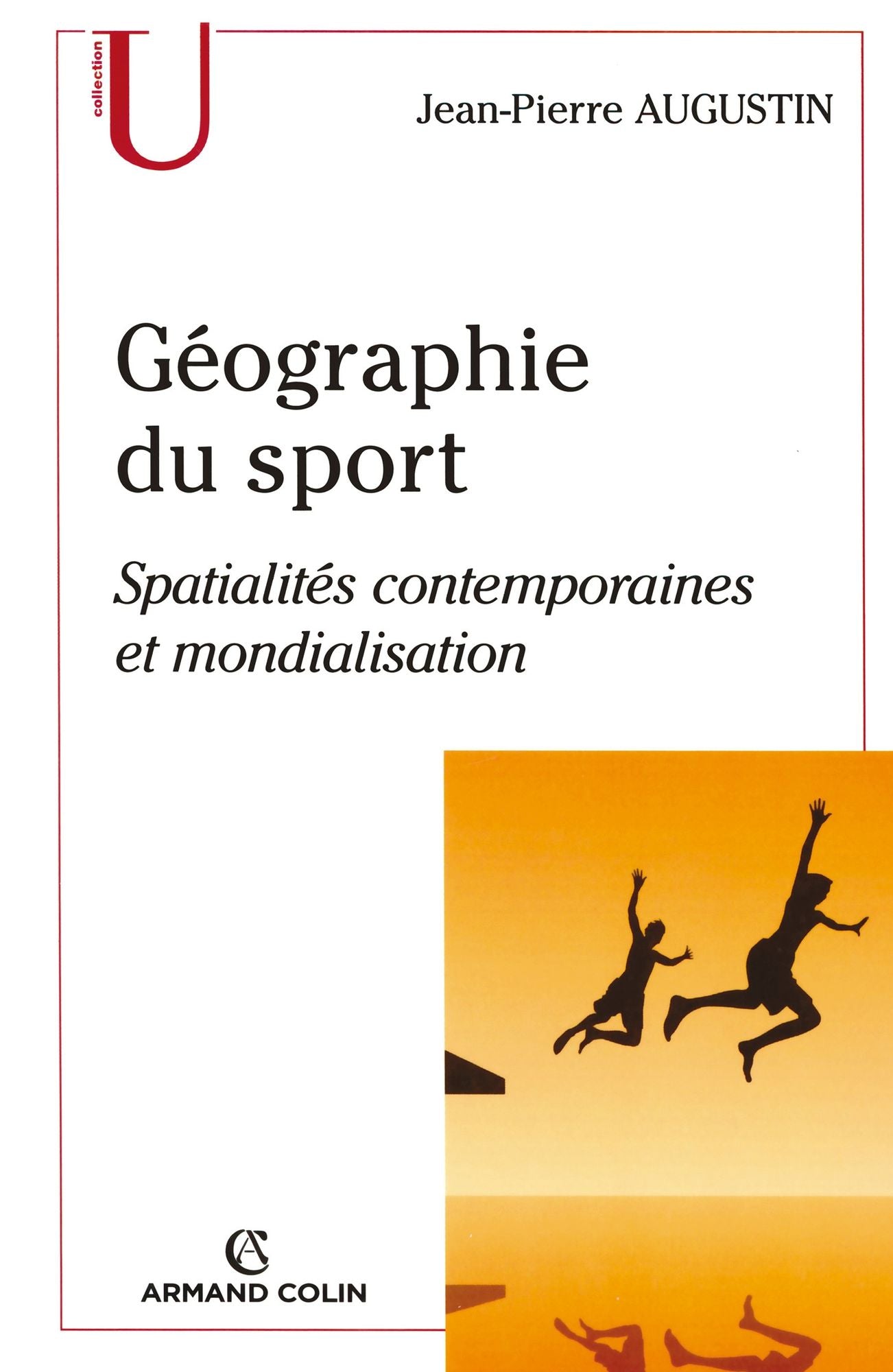 Géographie du sport: Spatialités contemporaines et mondialisation