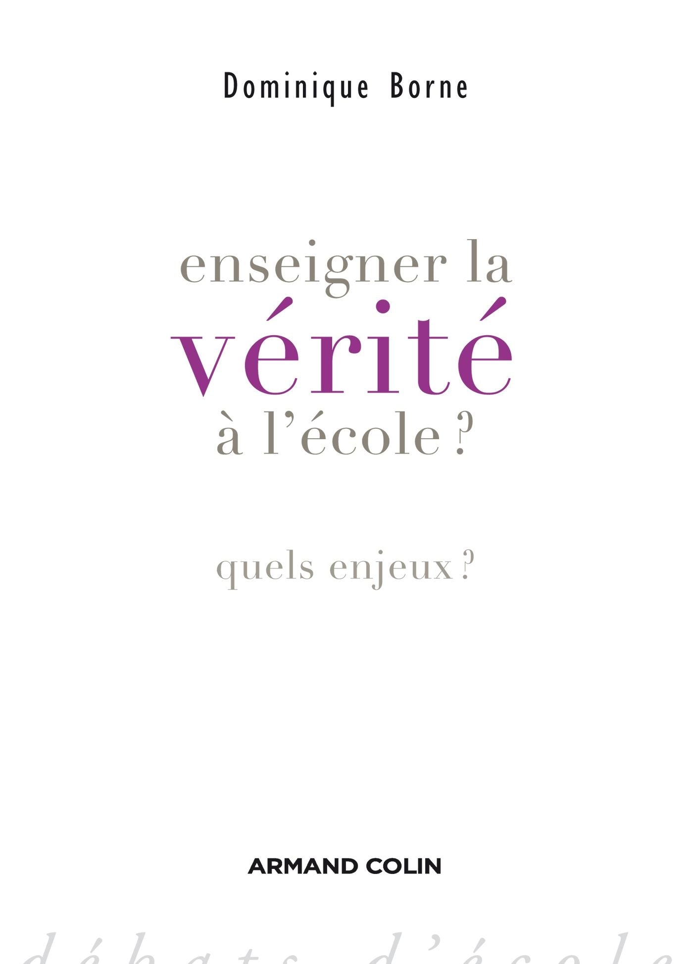 Enseigner la vérité à l'école?: Quels enjeux ?