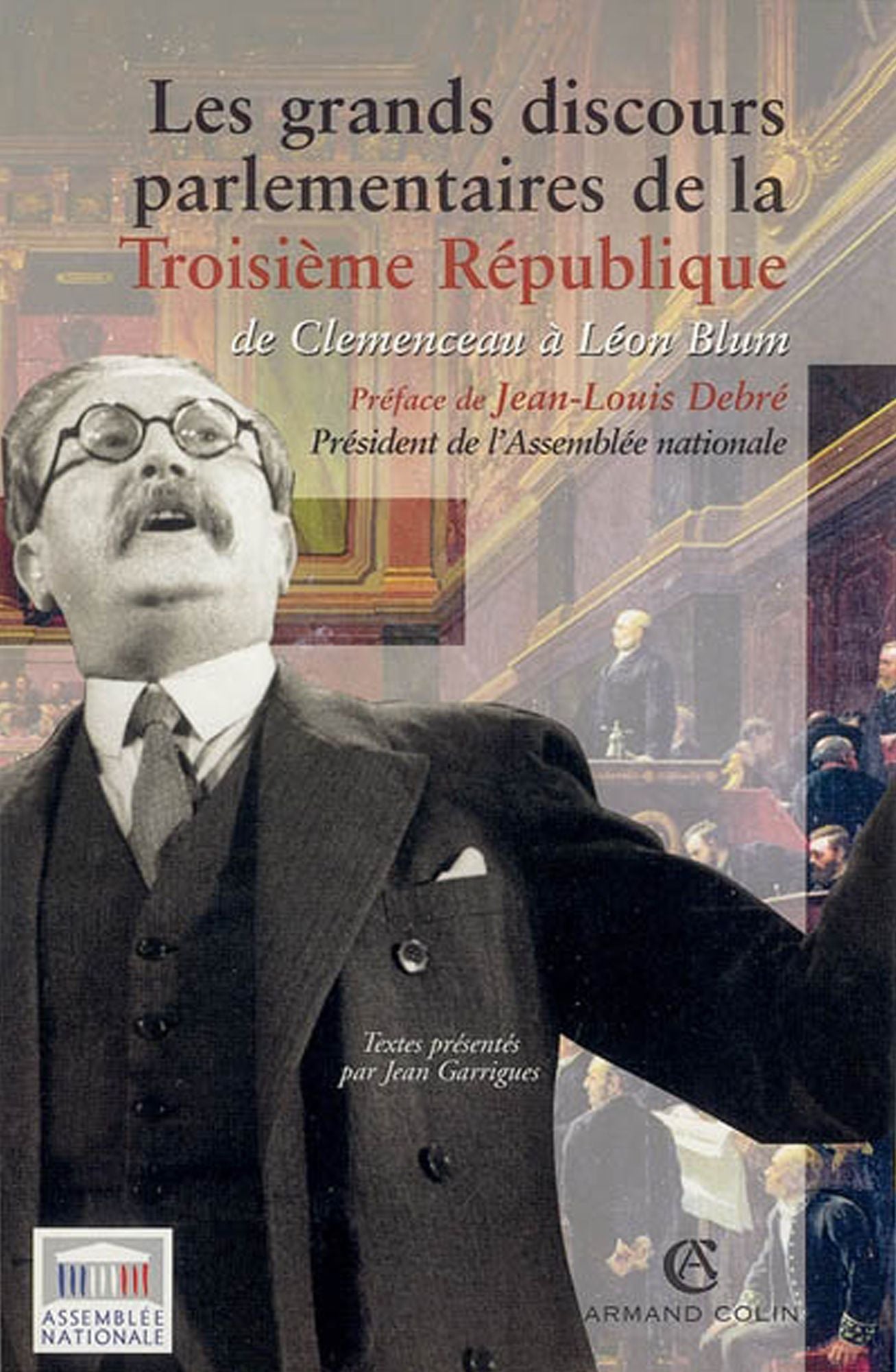 Les grands discours parlementaires de la Troisième République: de Clemenceau à Léon Blum (1914-1940)
