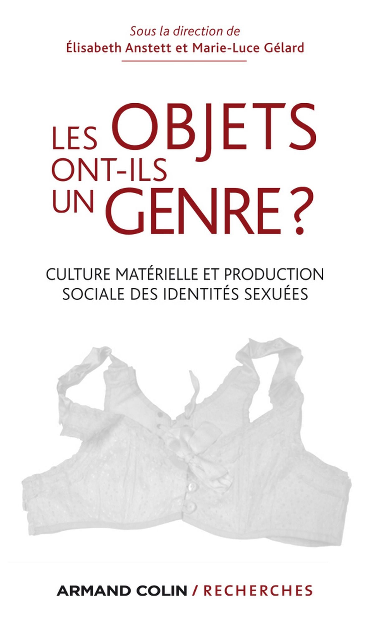 Les objets ont-ils un genre ?: Culture matérielle et production sociale des identités sexuées