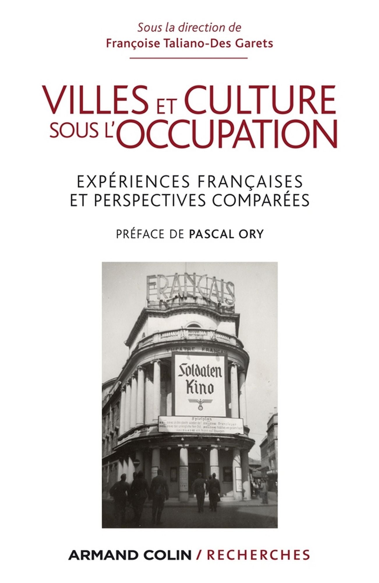 Villes et culture sous l'Occupation: Expériences françaises et perspectives comparées