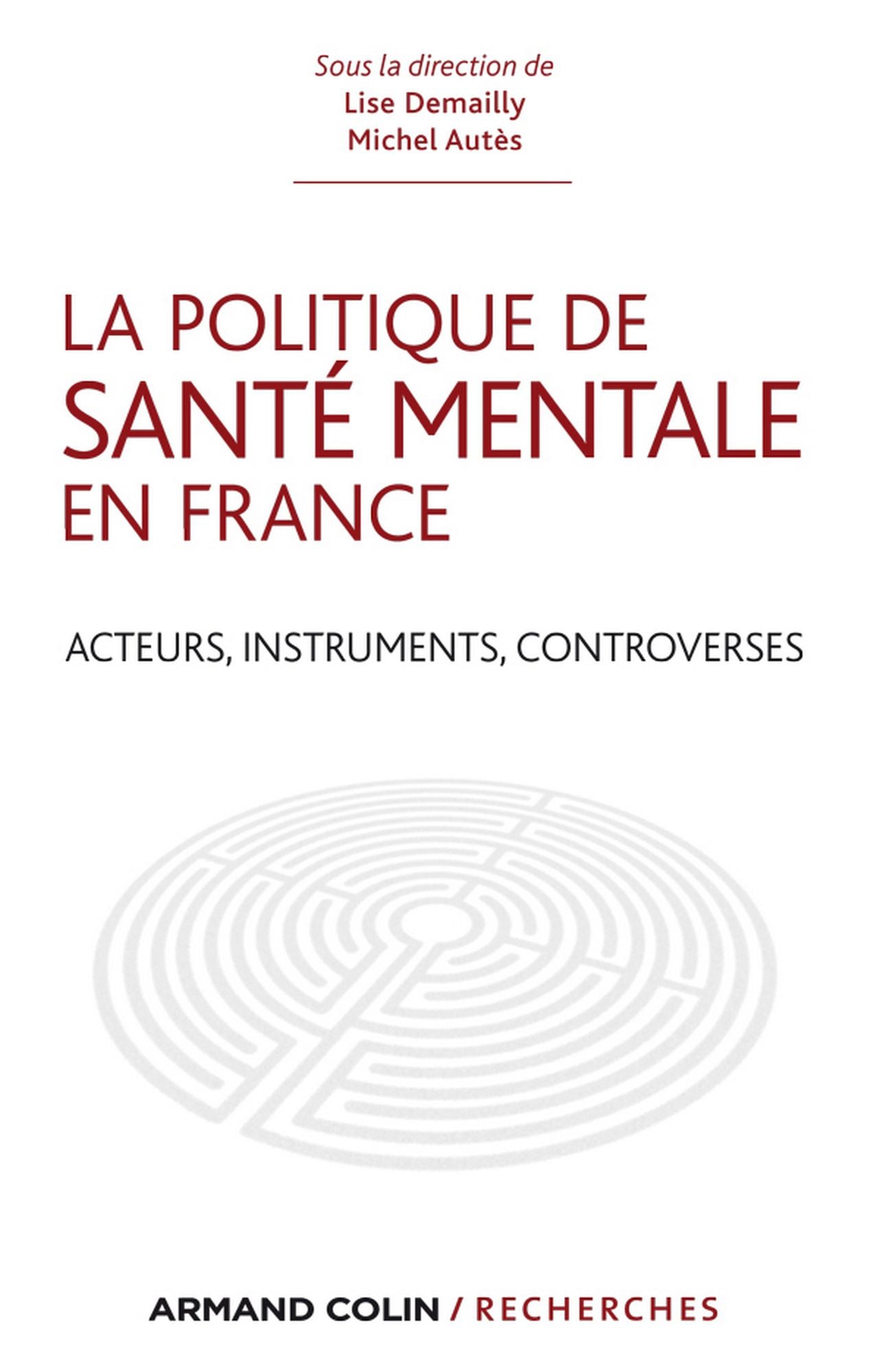 La politique de santé mentale en France: Acteurs, instruments, controverses
