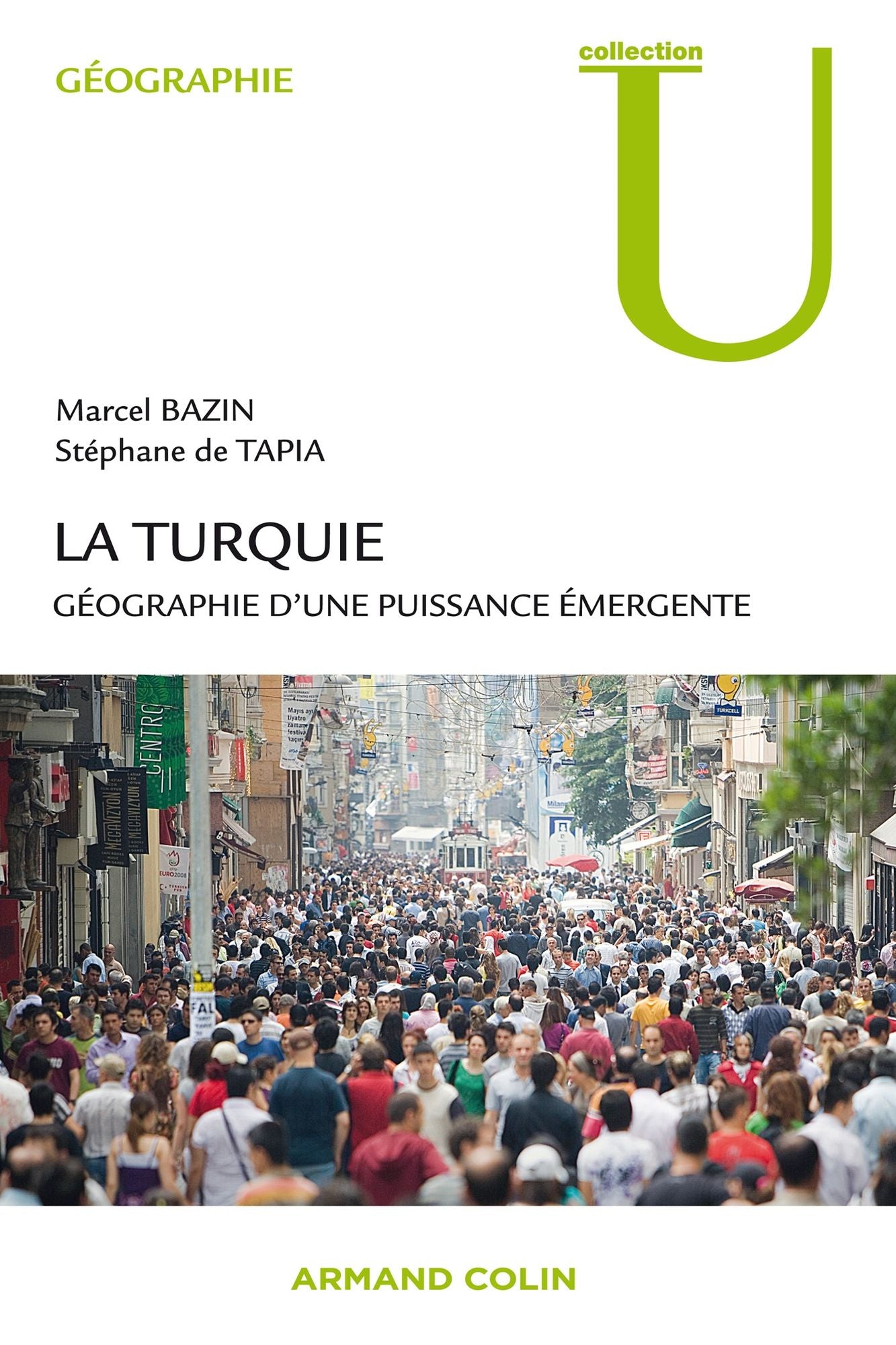 La Turquie: Géographie d'une puissance émergente
