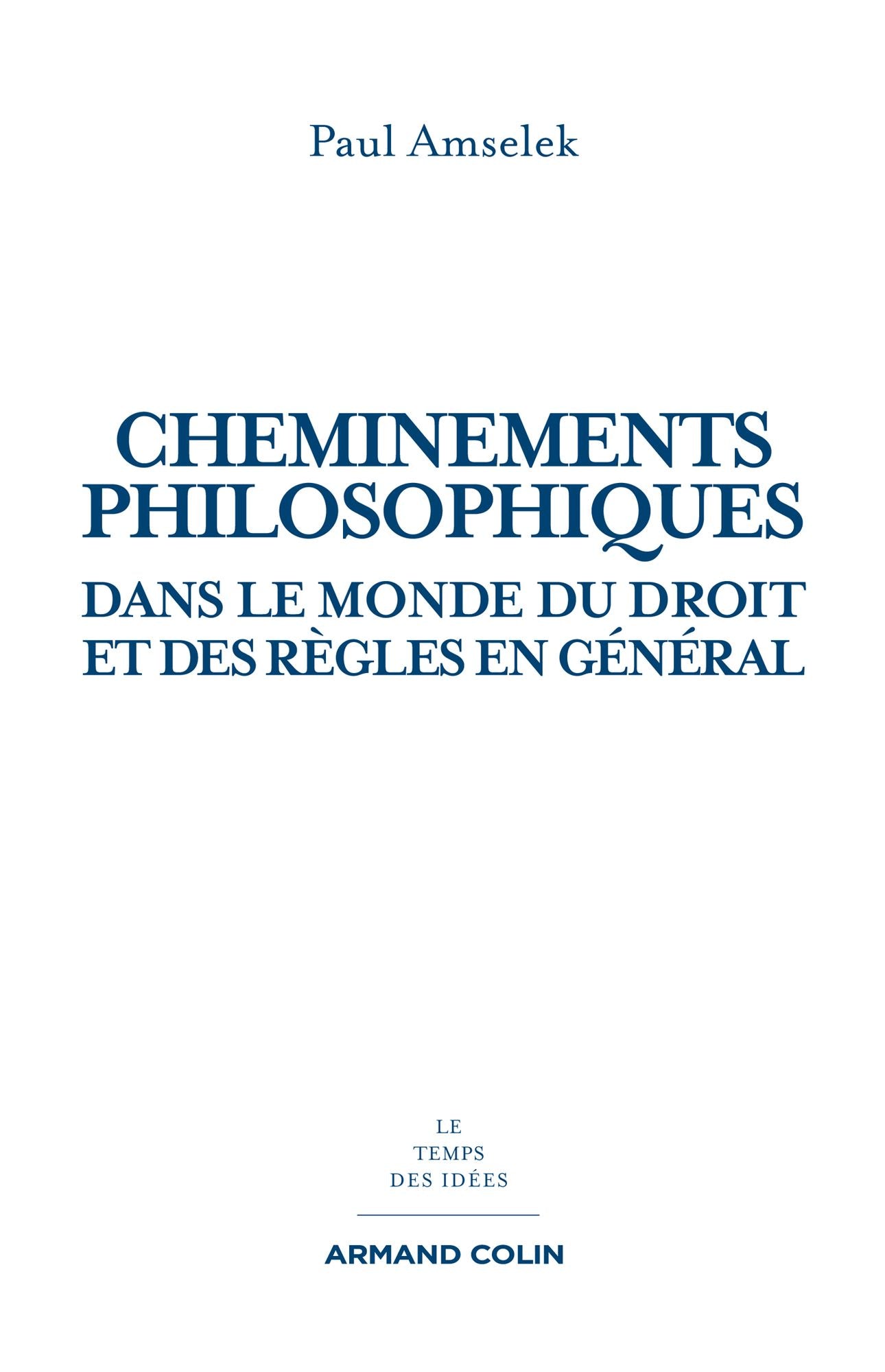 Cheminements philosophiques dans le monde du droit