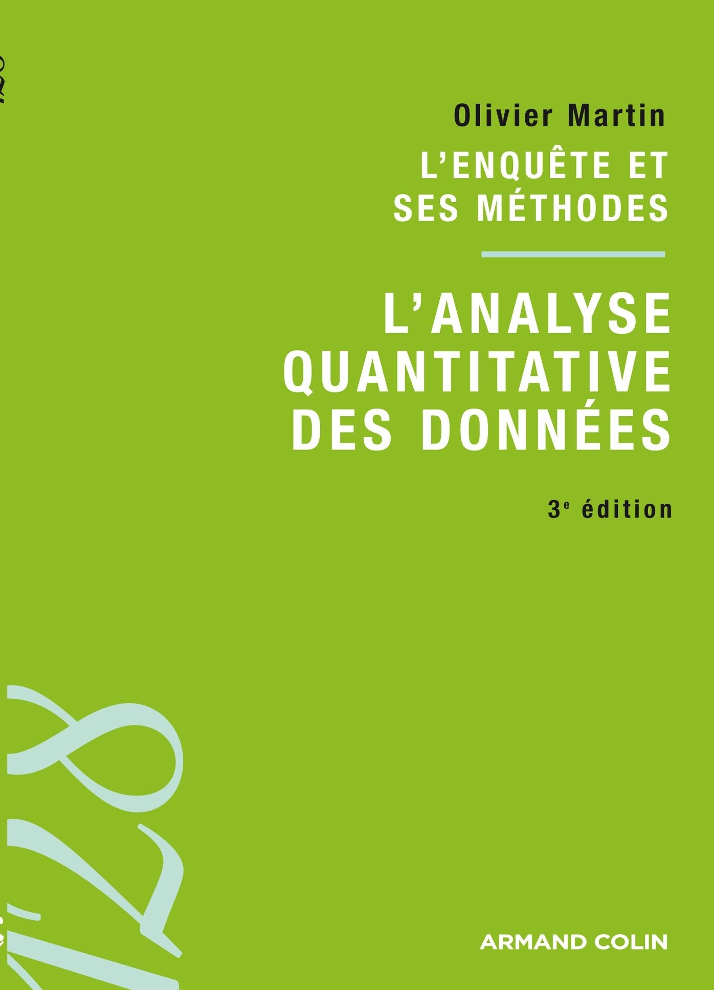 L'analyse des données quantitatives: L'enquête et ses méthodes