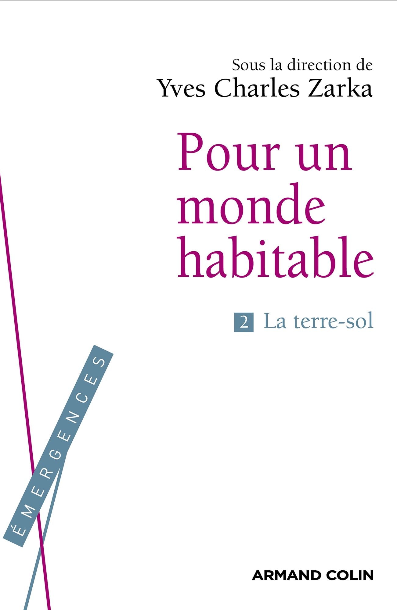 Le monde émergent: Pour un monde habitable