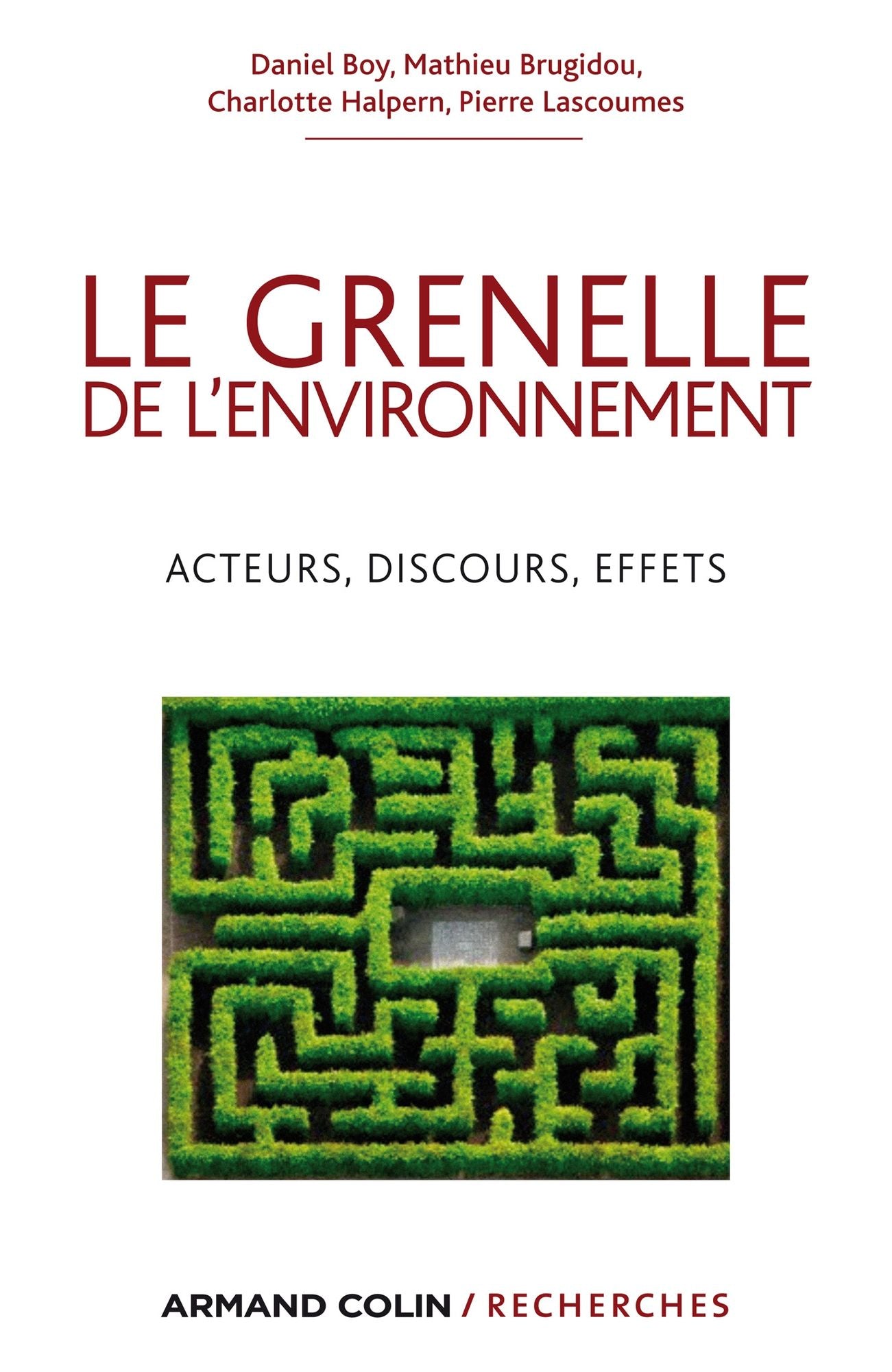 Le Grenelle de l'environnement: Acteurs, discours, effets