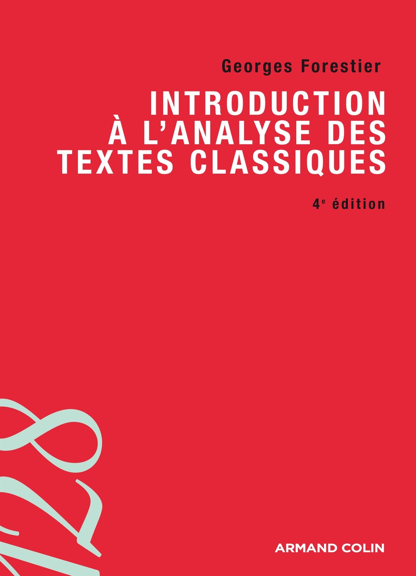 Introduction à l'analyse des textes classiques