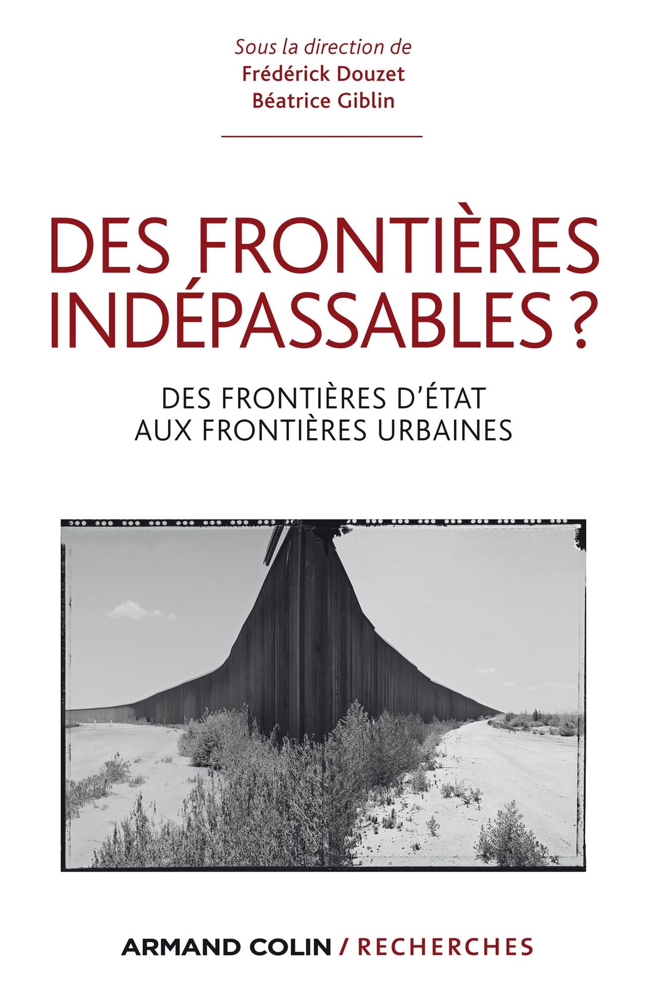 Des frontières indépassables ?: Des frontières d'État aux frontières urbaines