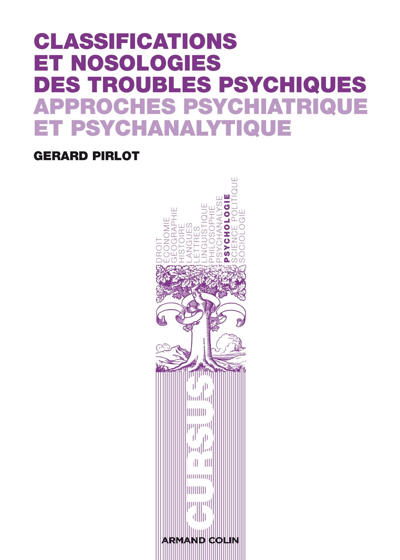 Classifications et nosologies des troubles psychiques: Approches psychiatrique et psychanalytique
