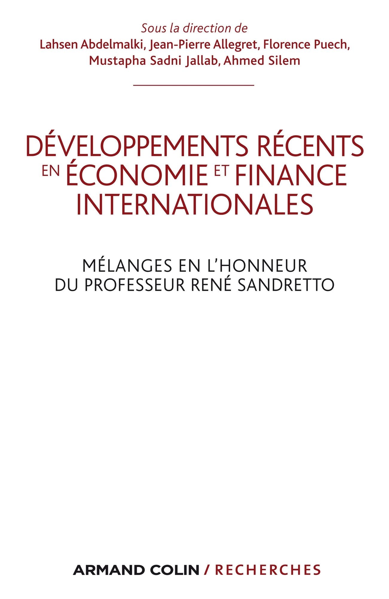 Développements récents en économie et finances internationales: Mélanges en l'honneur du Professeur René Sandretto