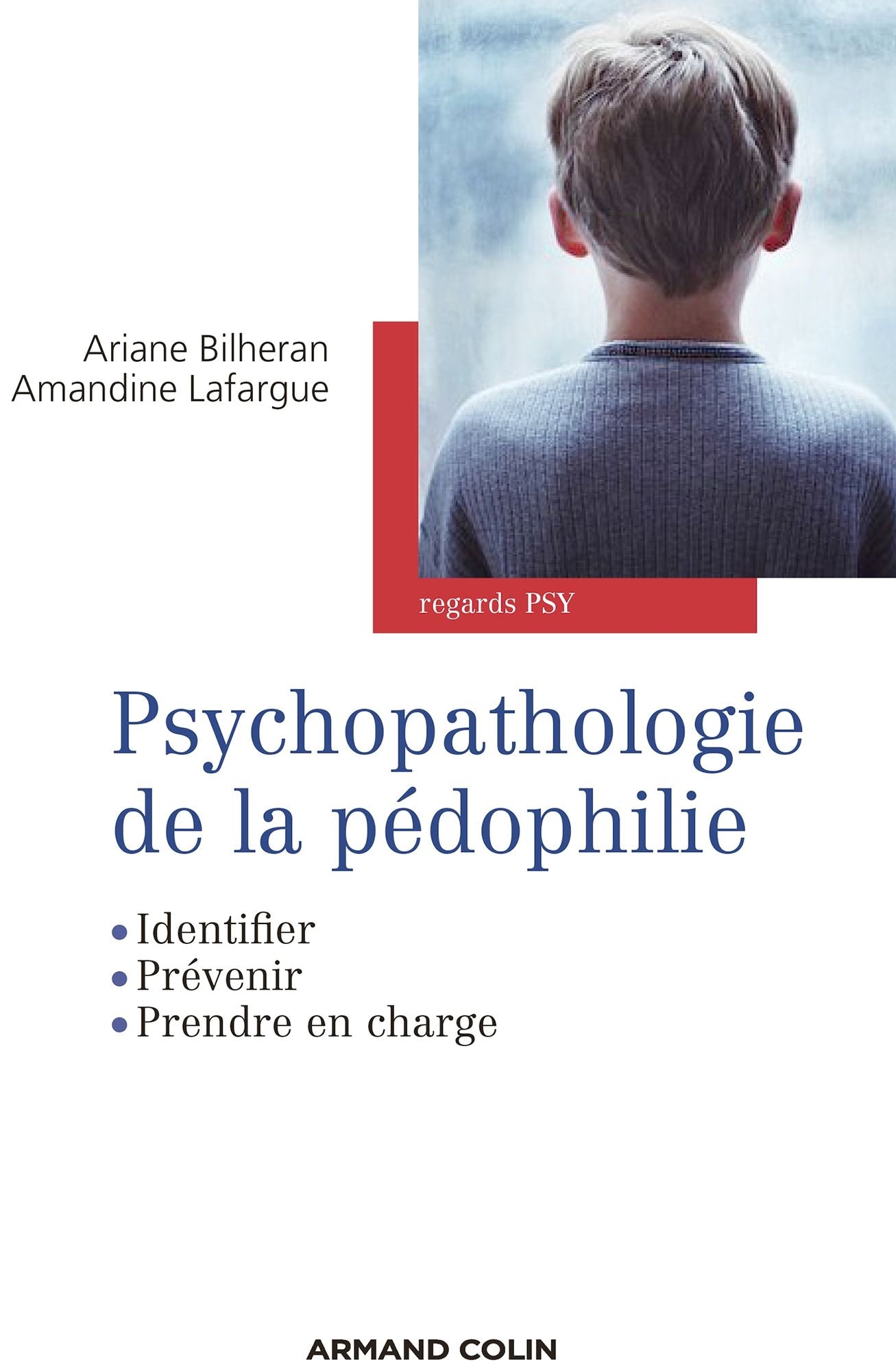 Psychopathologie de la pédophilie: Identifier, prévenir, prendre en charge