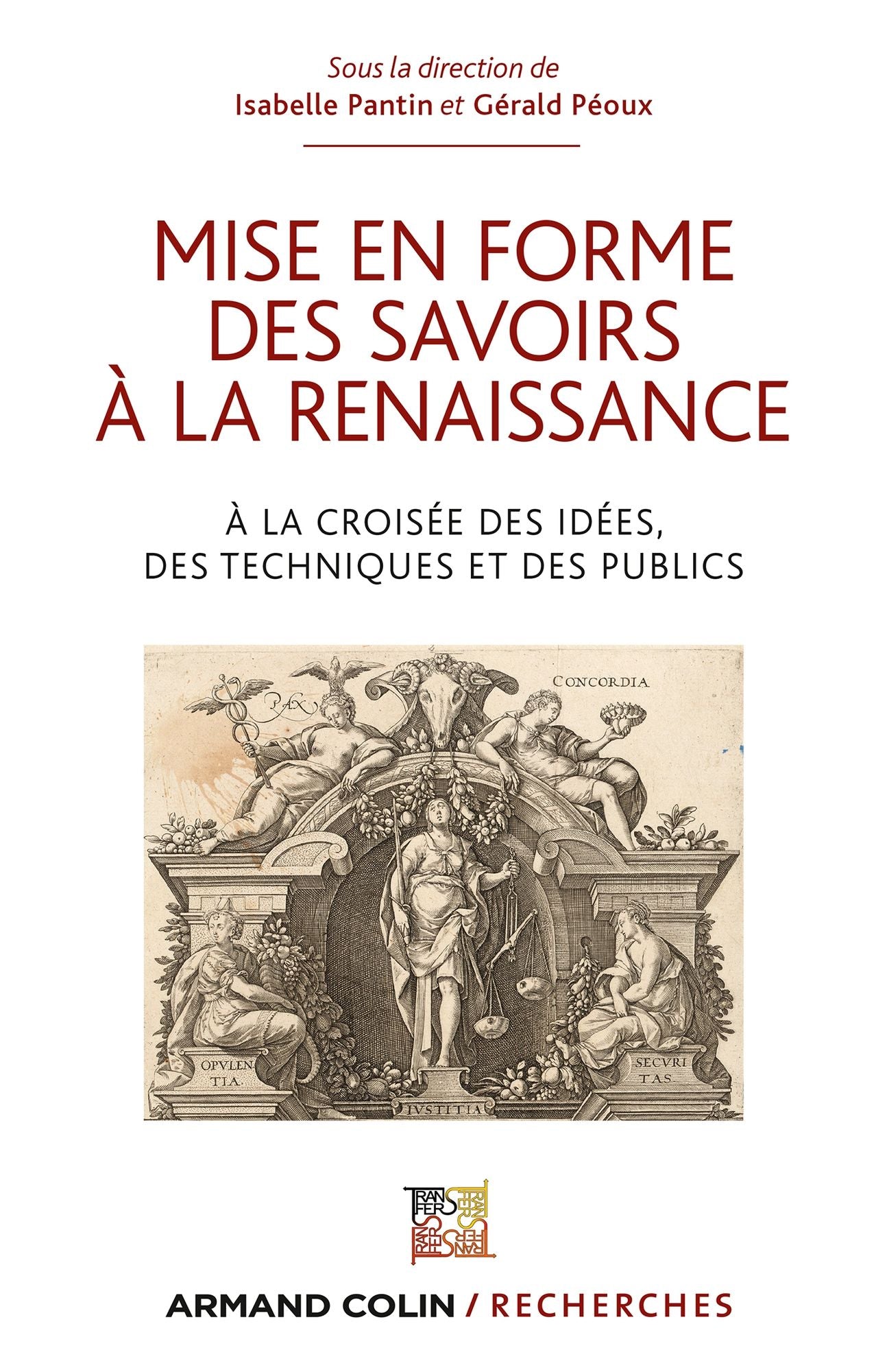 Mise en forme des savoirs à la Renaissance: À la croisée des idées, des techniques et des publics