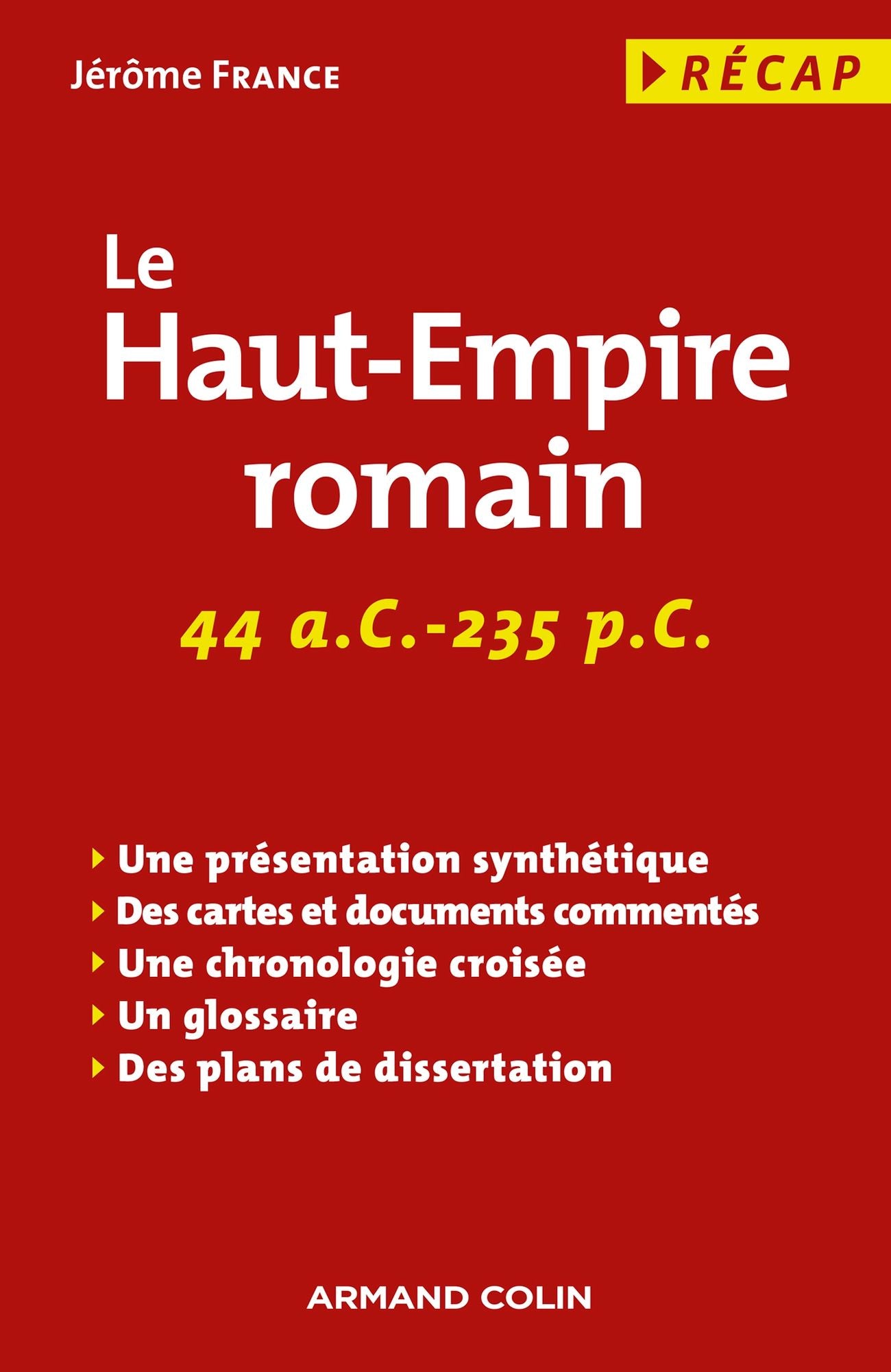 Le Haut-Empire romain: 44 a. C.-235 p. C.