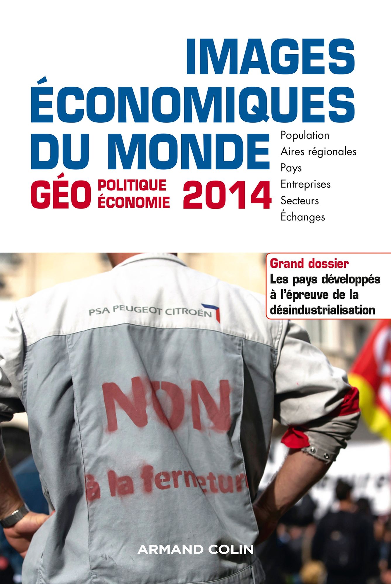 Images économiques du monde 2014: Les pays développés à l'épreuve de la désindustrialisation