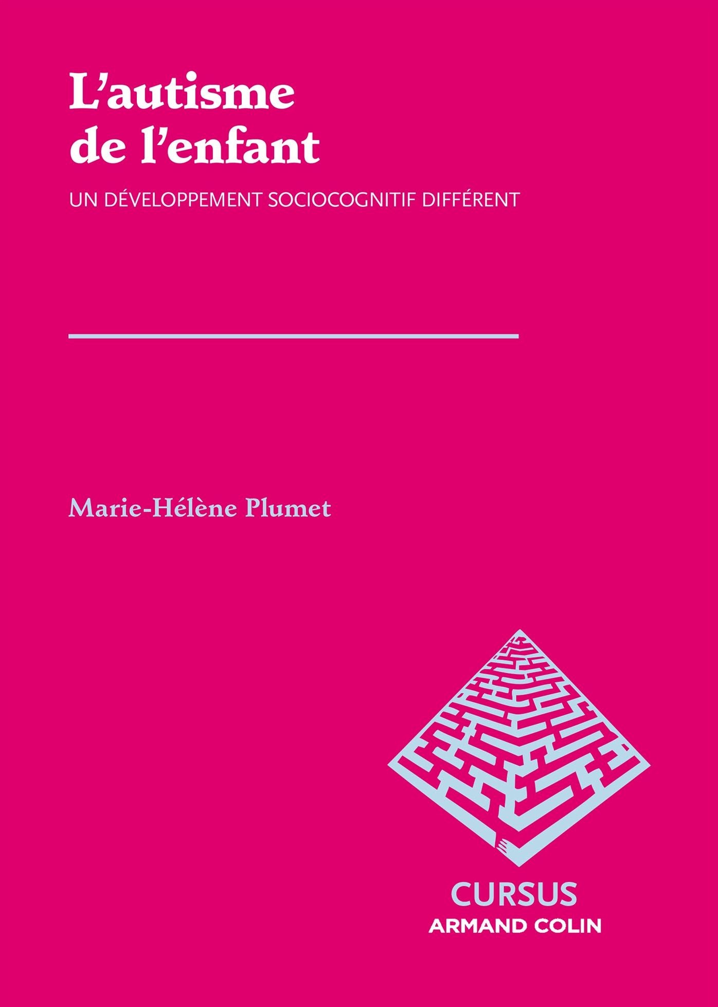 L'autisme de l'enfant: Un développement sociocognitif différent