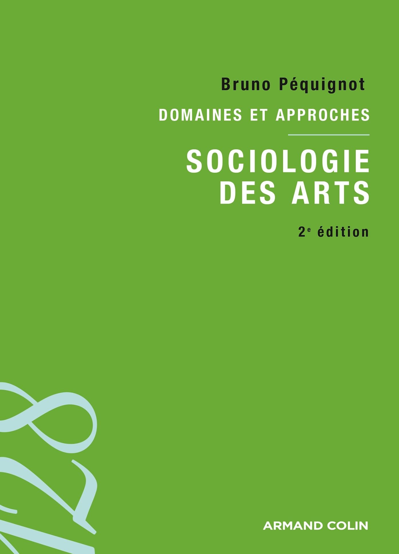 Sociologie des arts: Domaines et approches