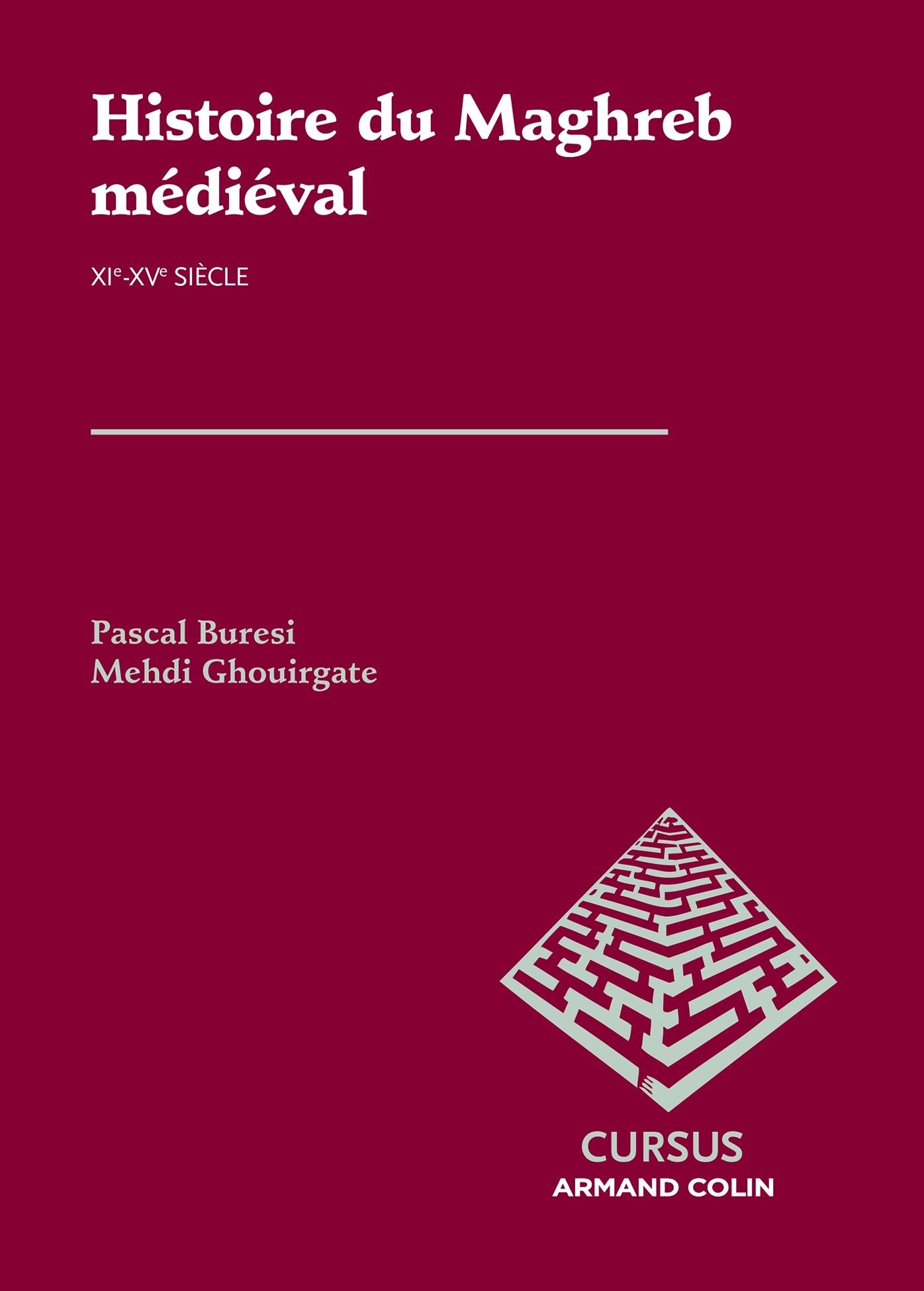Histoire du Maghreb médiéval: XIe-XVe siècle