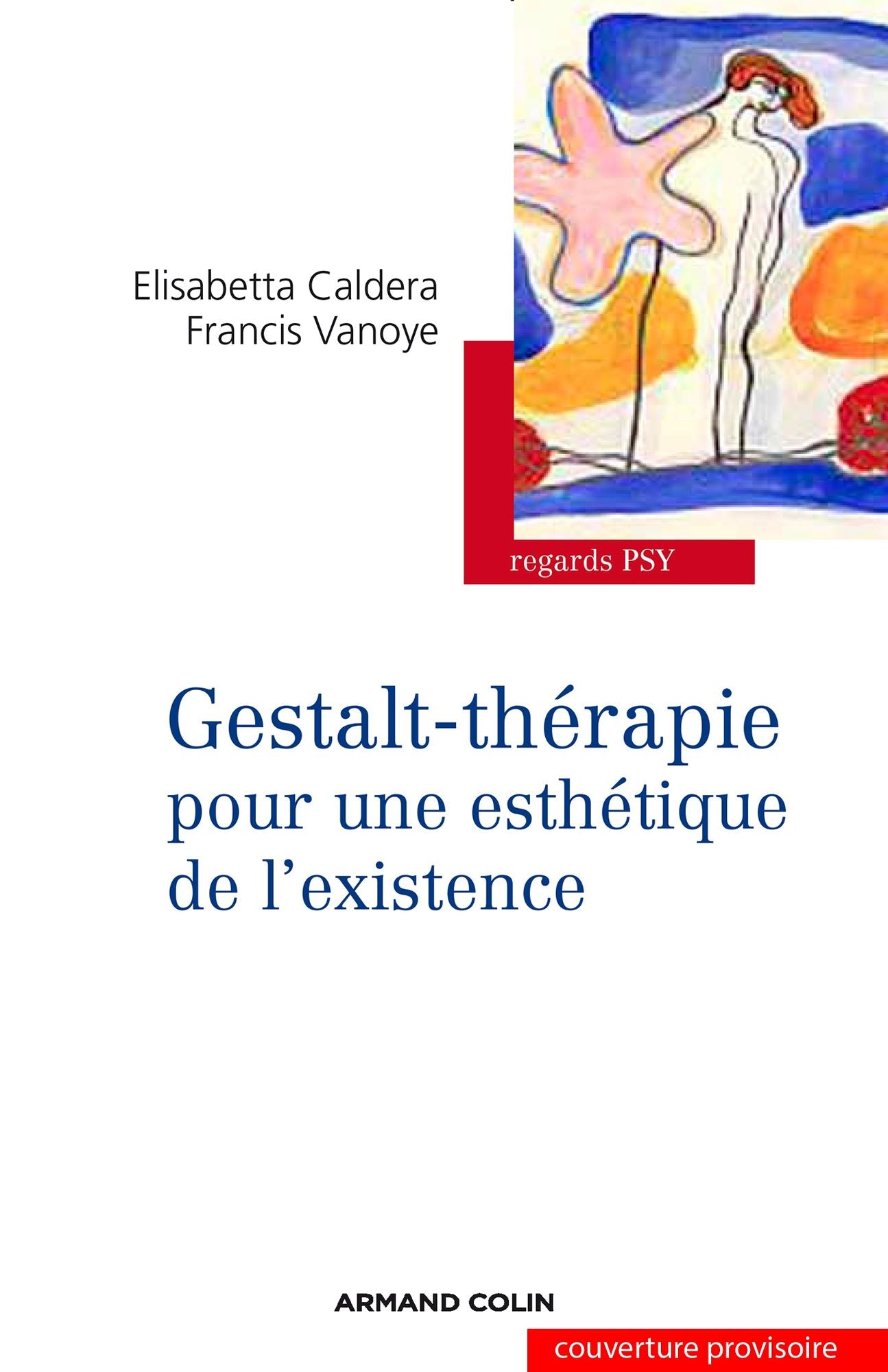 Gestalt-thérapie: Pour une esthétique de l'existence