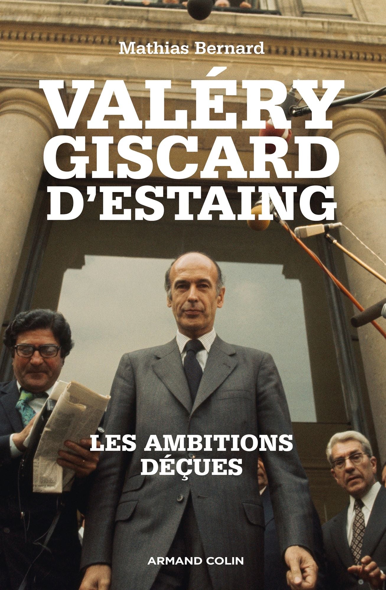 Valéry Giscard d'Estaing: Les ambitions déçues