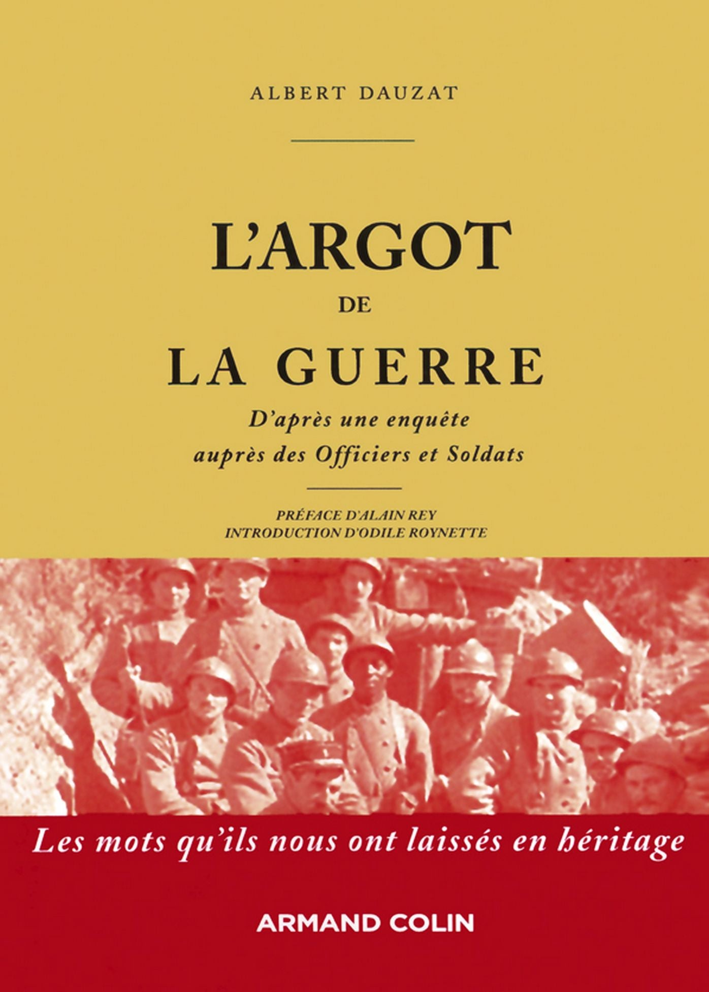 L'argot de la guerre: D'après une enquête auprès des Officiers et Soldats